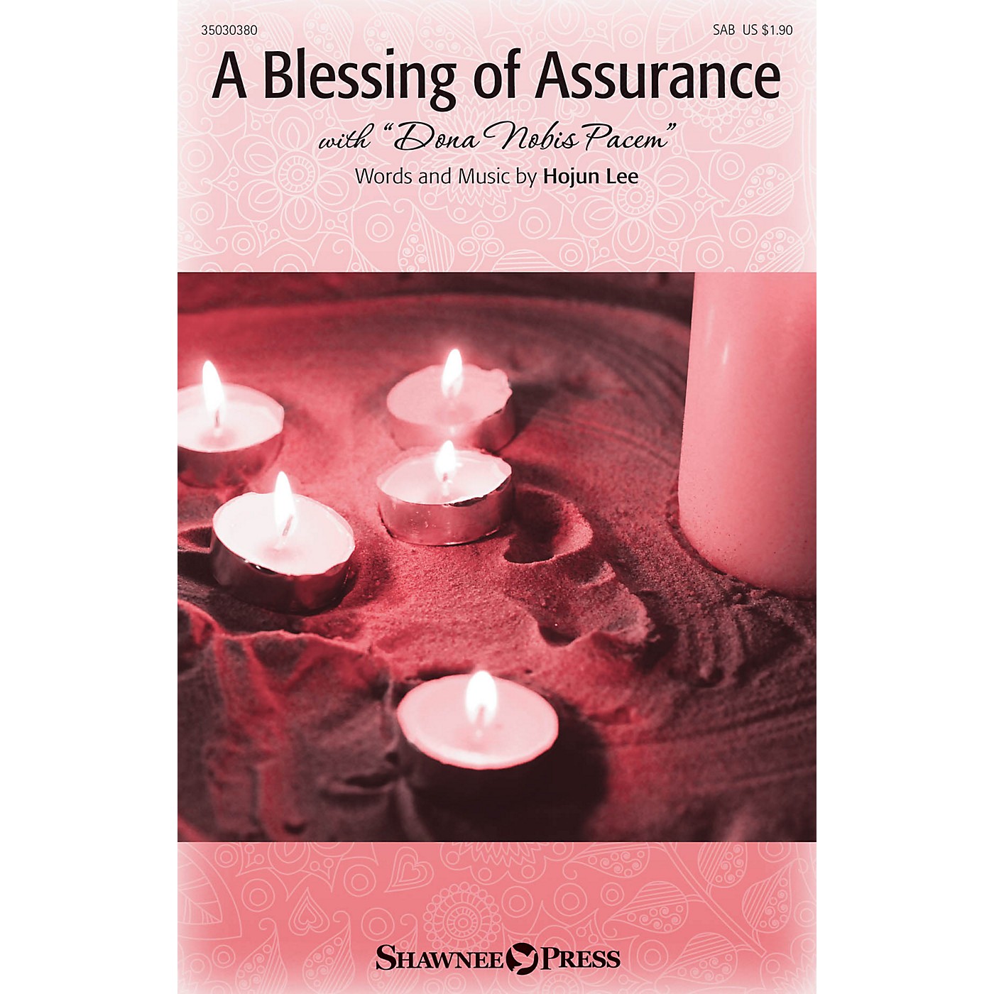 Shawnee Press A Blessing of Assurance (with Dona Nobis Pacem) SAB composed by Hojun Lee thumbnail