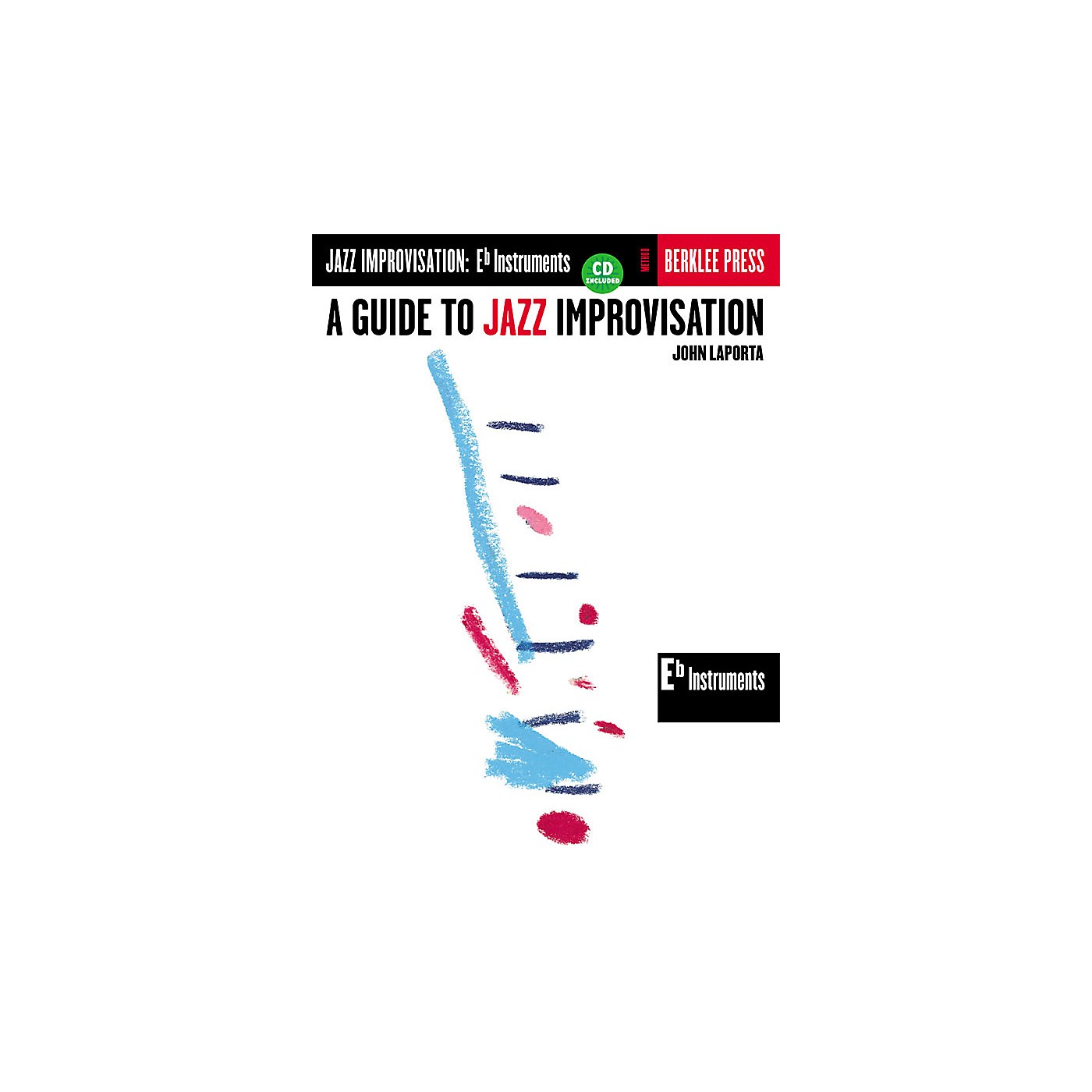 Berklee Press A Guide to Jazz Improvisation (E-Flat Edition) Berklee Guide Series Softcover with CD by John LaPorta thumbnail