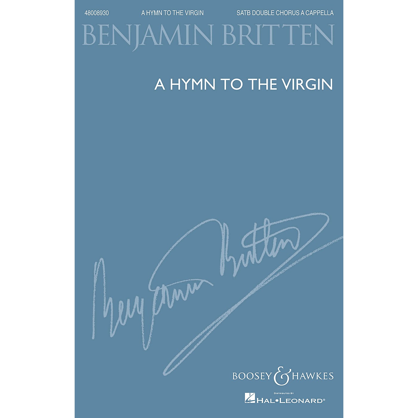 Boosey and Hawkes A Hymn to the Virgin (1930, rev. 1934) SSAATTBB A Cappella composed by Benjamin Britten thumbnail