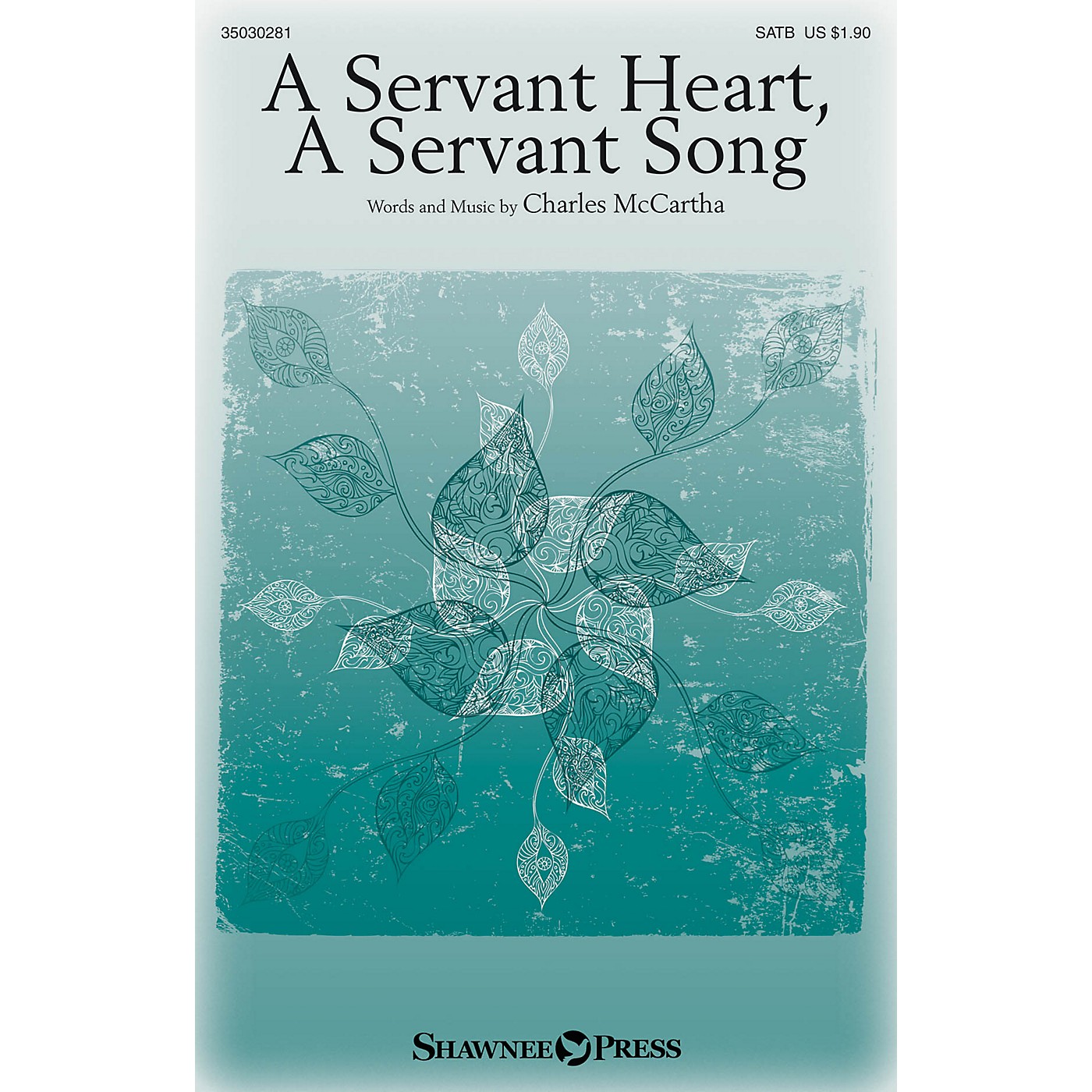 Shawnee Press A Servant Heart, A Servant Song SATB composed by Charles McCartha thumbnail