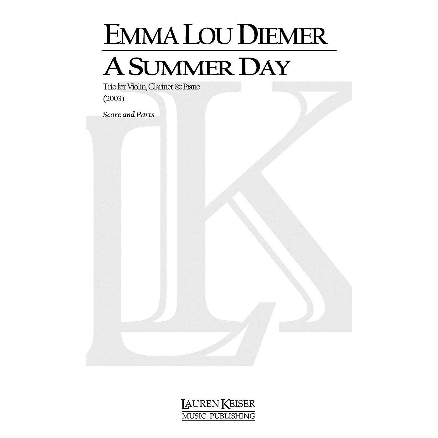 Lauren Keiser Music Publishing A Summer Day: Trio for Violin, Clarinet and Piano LKM Music Series by Emma Lou Diemer thumbnail