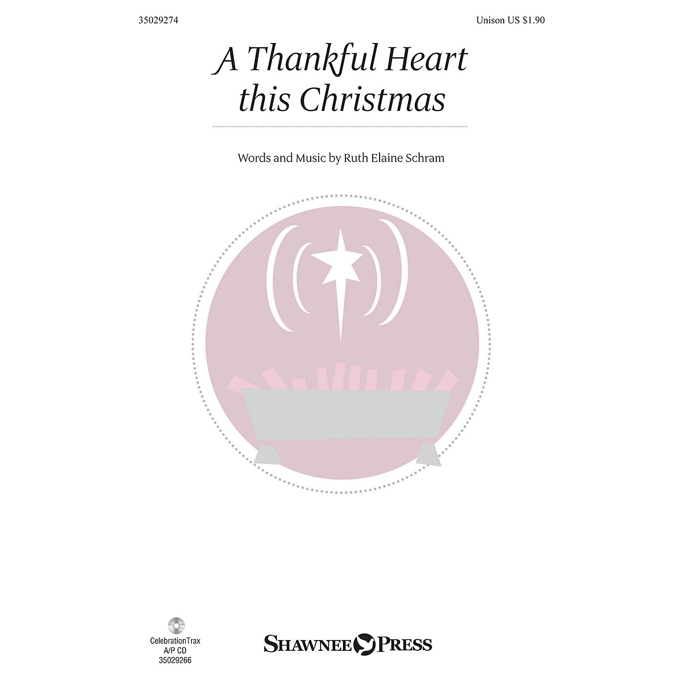 Shawnee Press A Thankful Heart This Christmas UNIS composed by Ruth Elaine Schram thumbnail