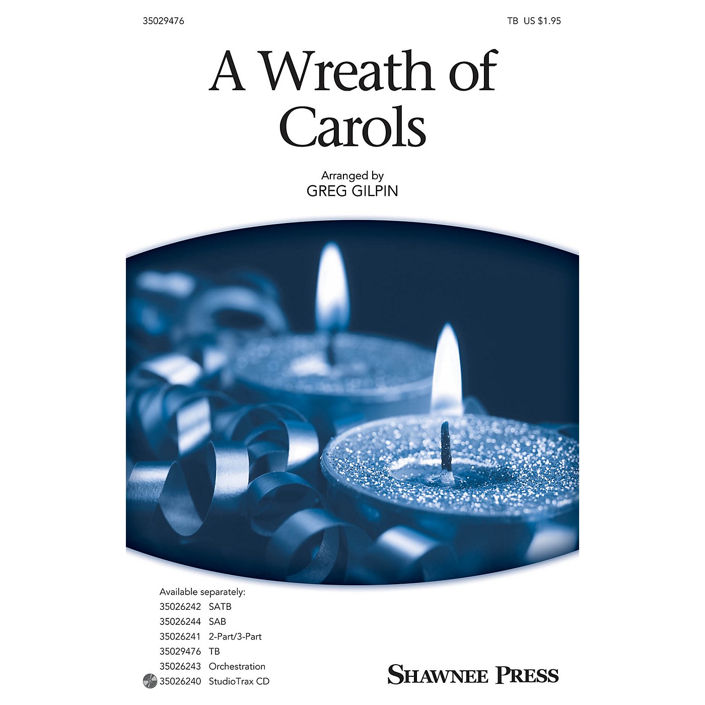 Shawnee Press A Wreath of Carols (Together We Sing Series) TB arranged by Greg Gilpin thumbnail