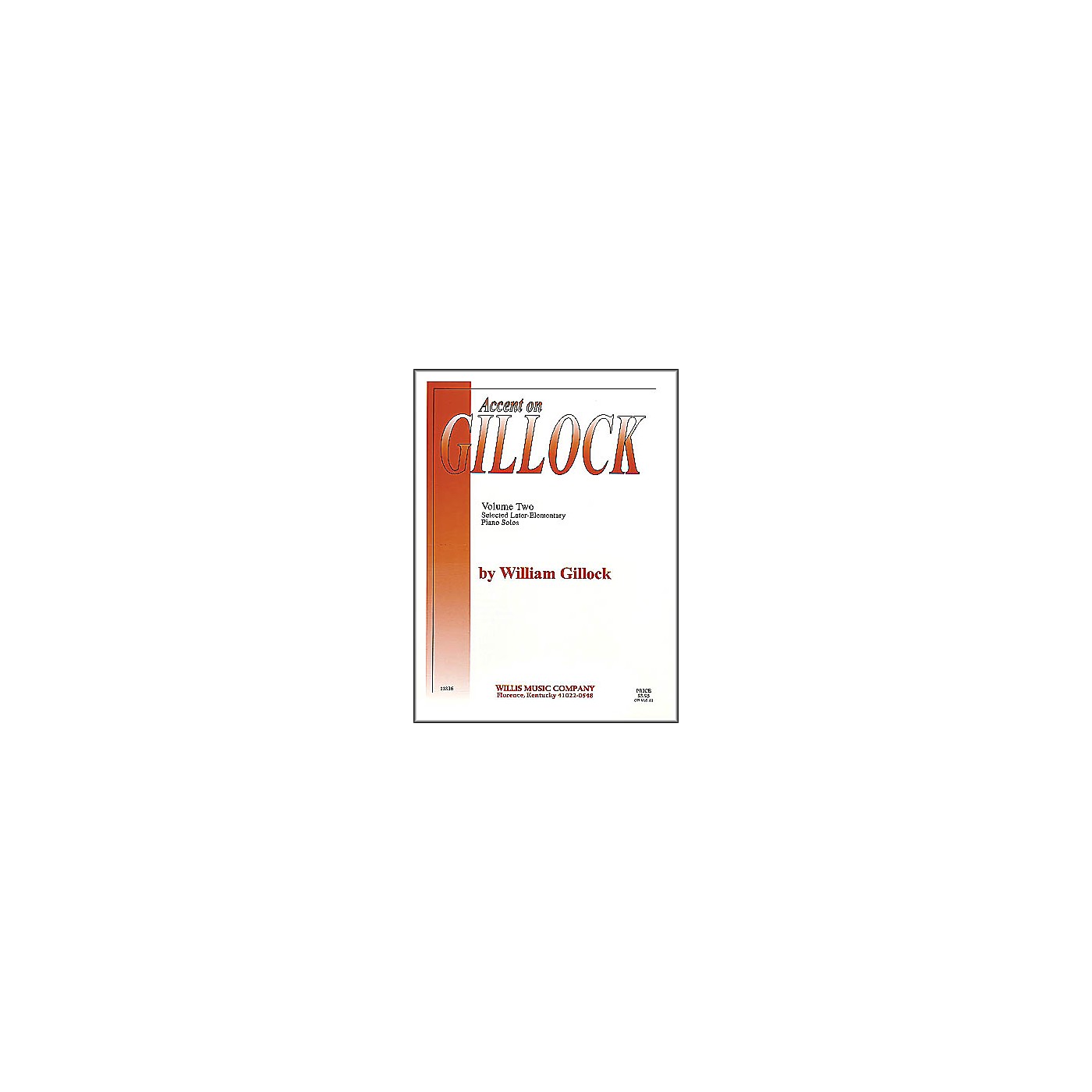 Willis Music Accent On Gillock Volume Two Later-Elementary-Level Piano Solos thumbnail