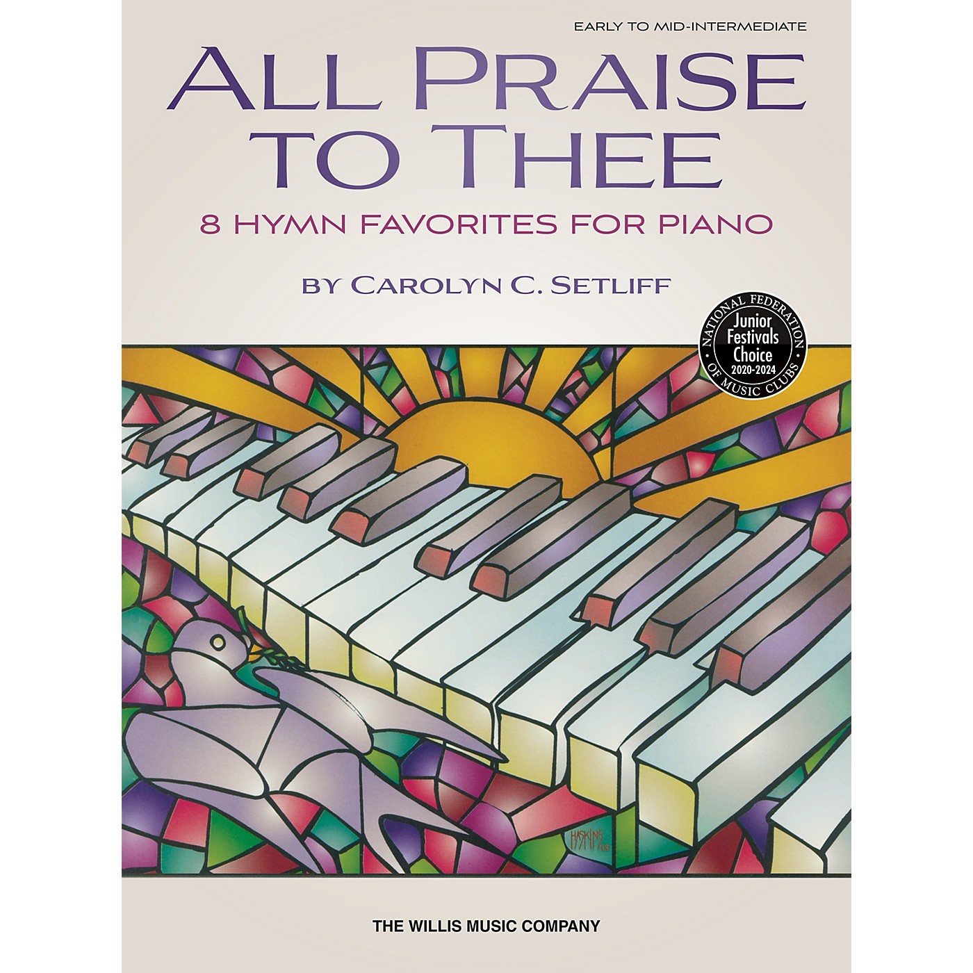 Willis Music All Praise to Thee - Early to Mid-Intermediate Level Piano Solos by Carolyn C. Setliff thumbnail
