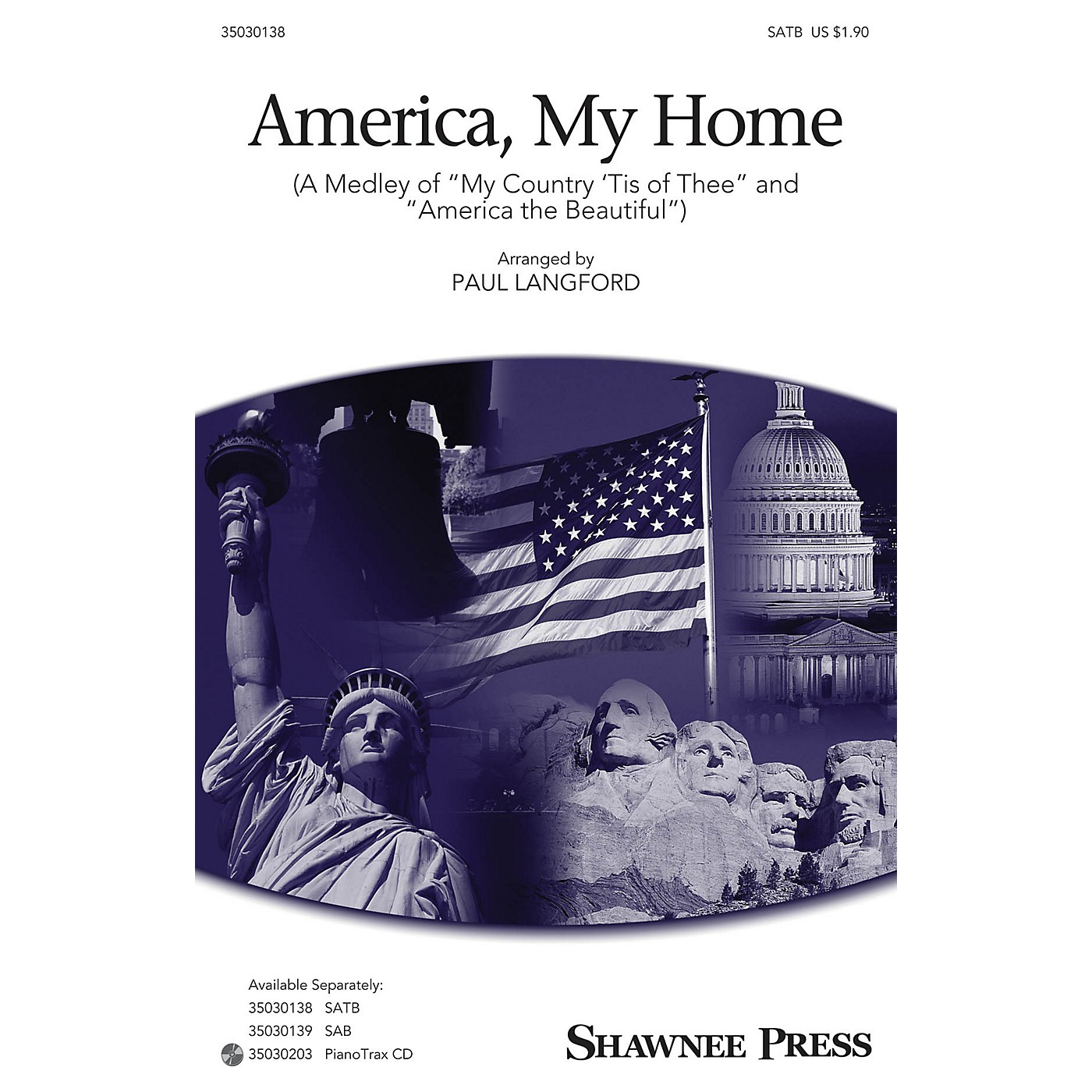 Shawnee Press America, My Home (Medley of My Country 'Tis of Thee and America, the Beautiful) SATB by Paul Langford thumbnail