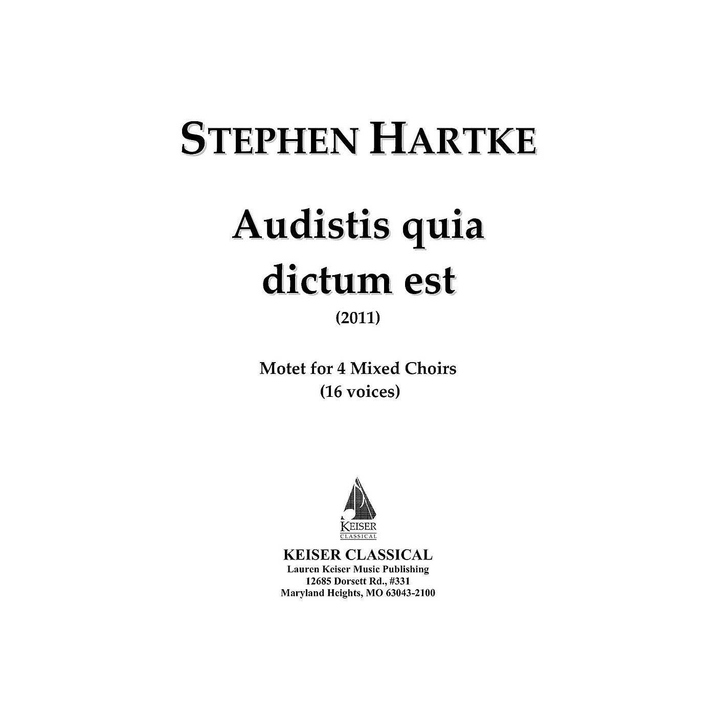 Lauren Keiser Music Publishing Audistis Quia Dictum Est: Motet for 4 Mixed Choirs (16 Voices) LKM Music Series by Stephen Hartke thumbnail