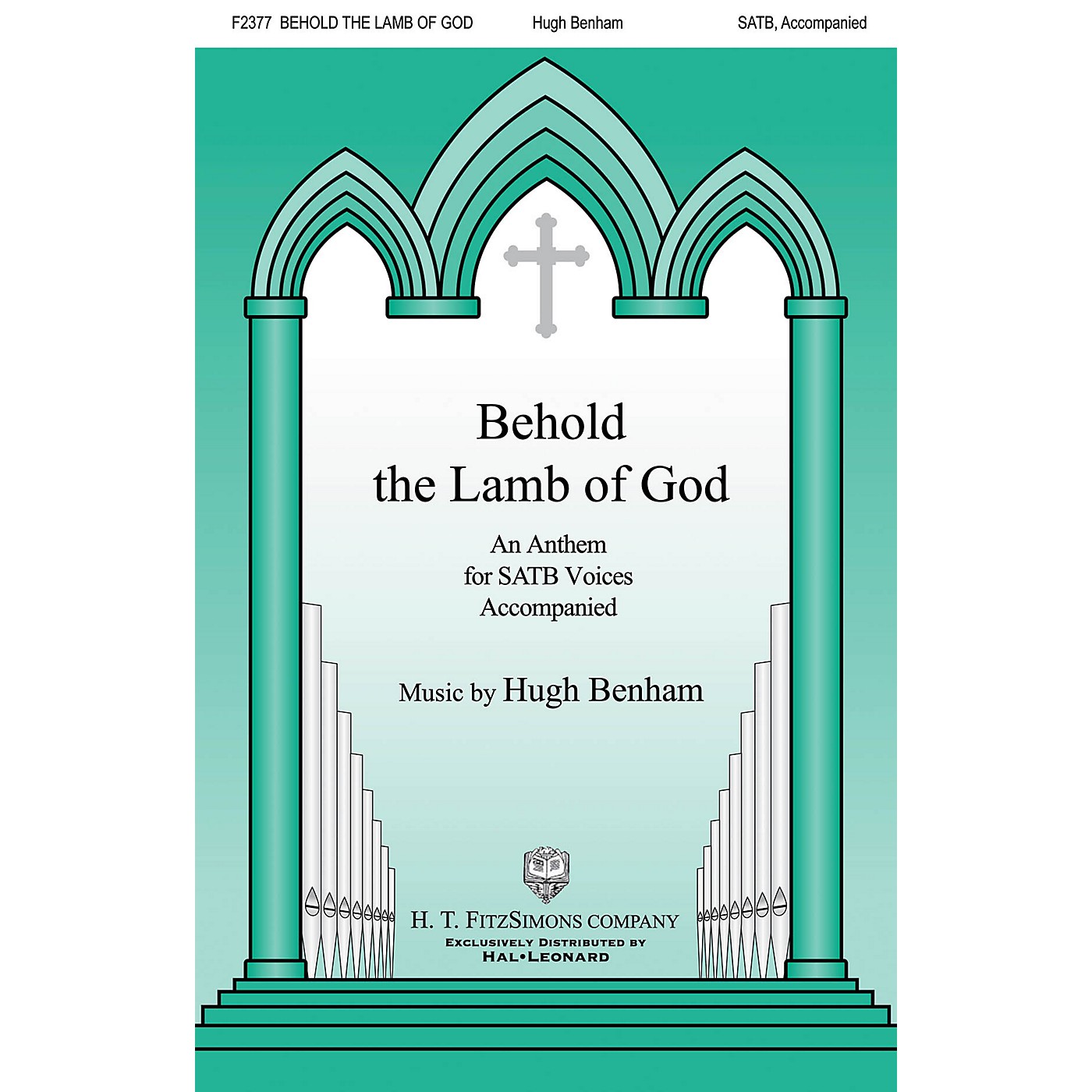 H.T. FitzSimons Company Behold the Lamb of God SATB composed by Hugh Benham thumbnail