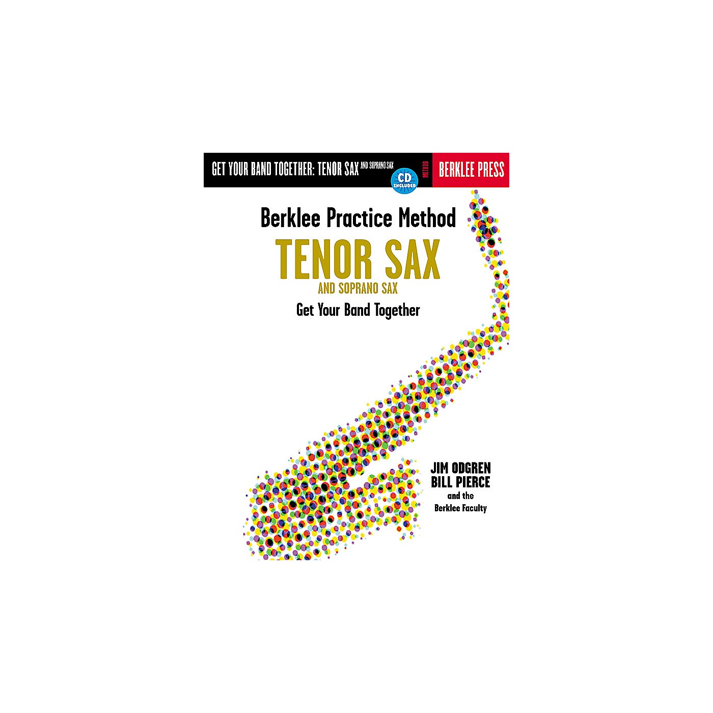Berklee Press Berklee Practice Method: Tenor and Soprano Sax Berklee Methods Series Book with CD by Bill Pierce thumbnail
