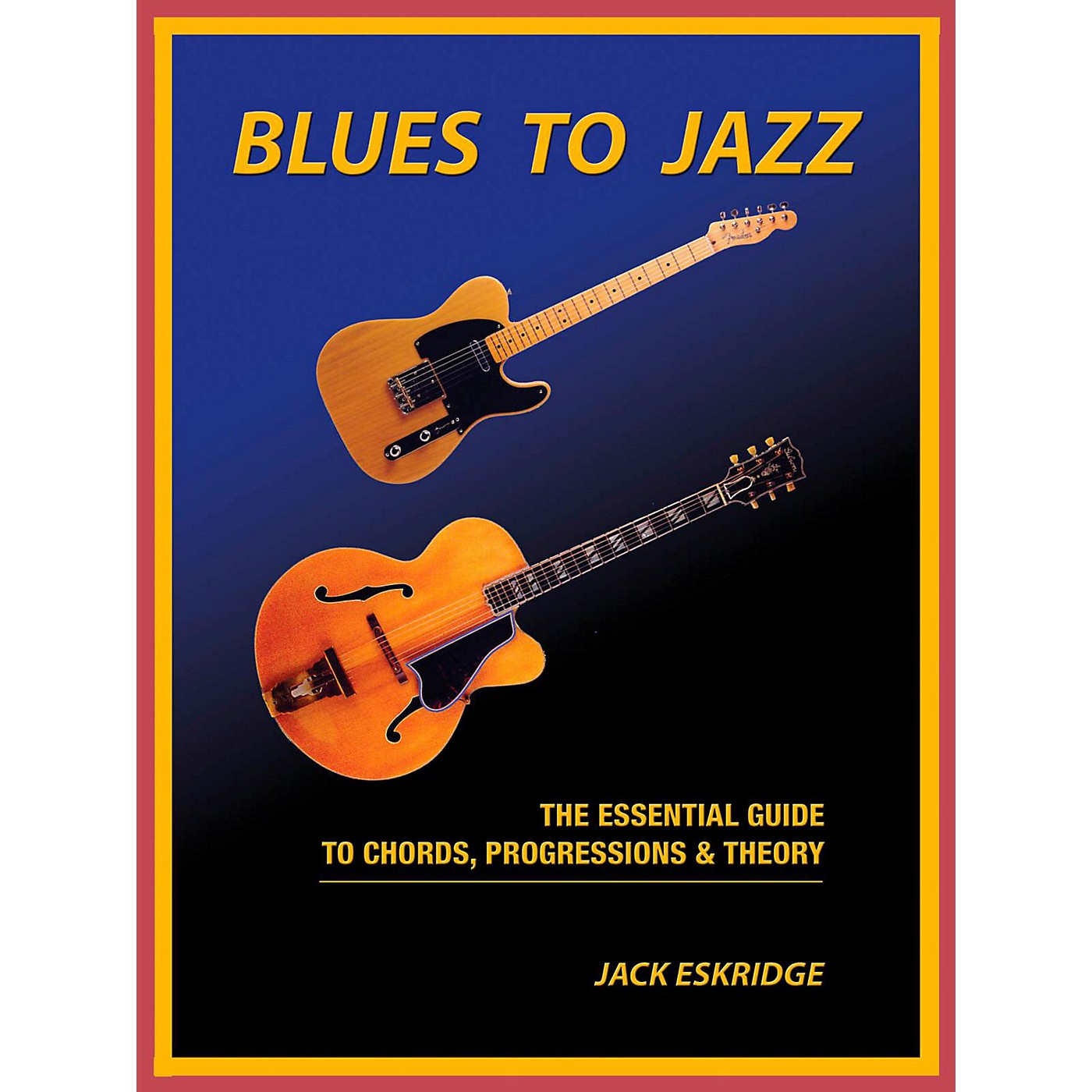 Hal Leonard Blues To Jazz - The Essential Guide To Chords, Progressions & Theory thumbnail