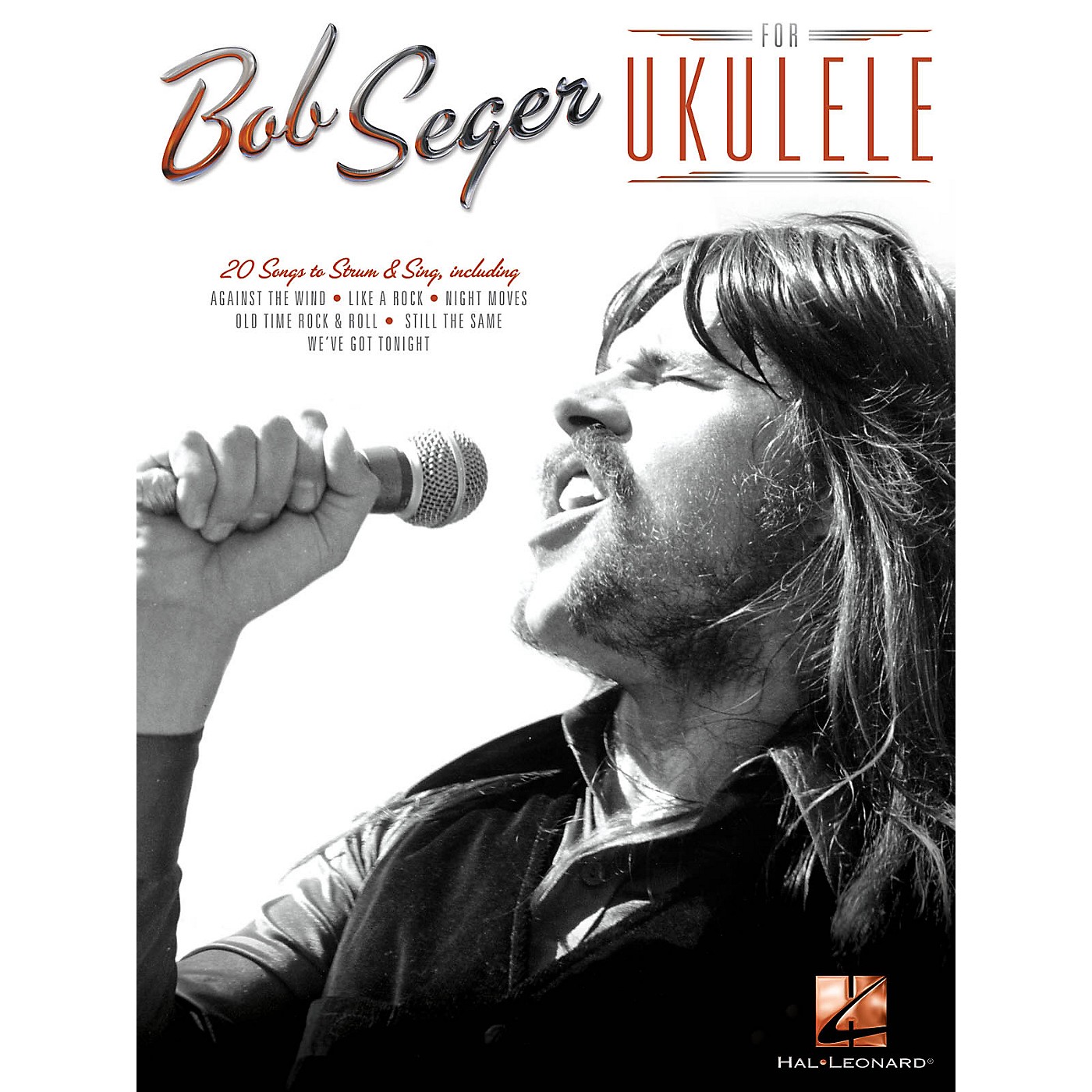 Hal Leonard Bob Seger for Ukulele Ukulele Series Softcover Performed by Bob Seger thumbnail
