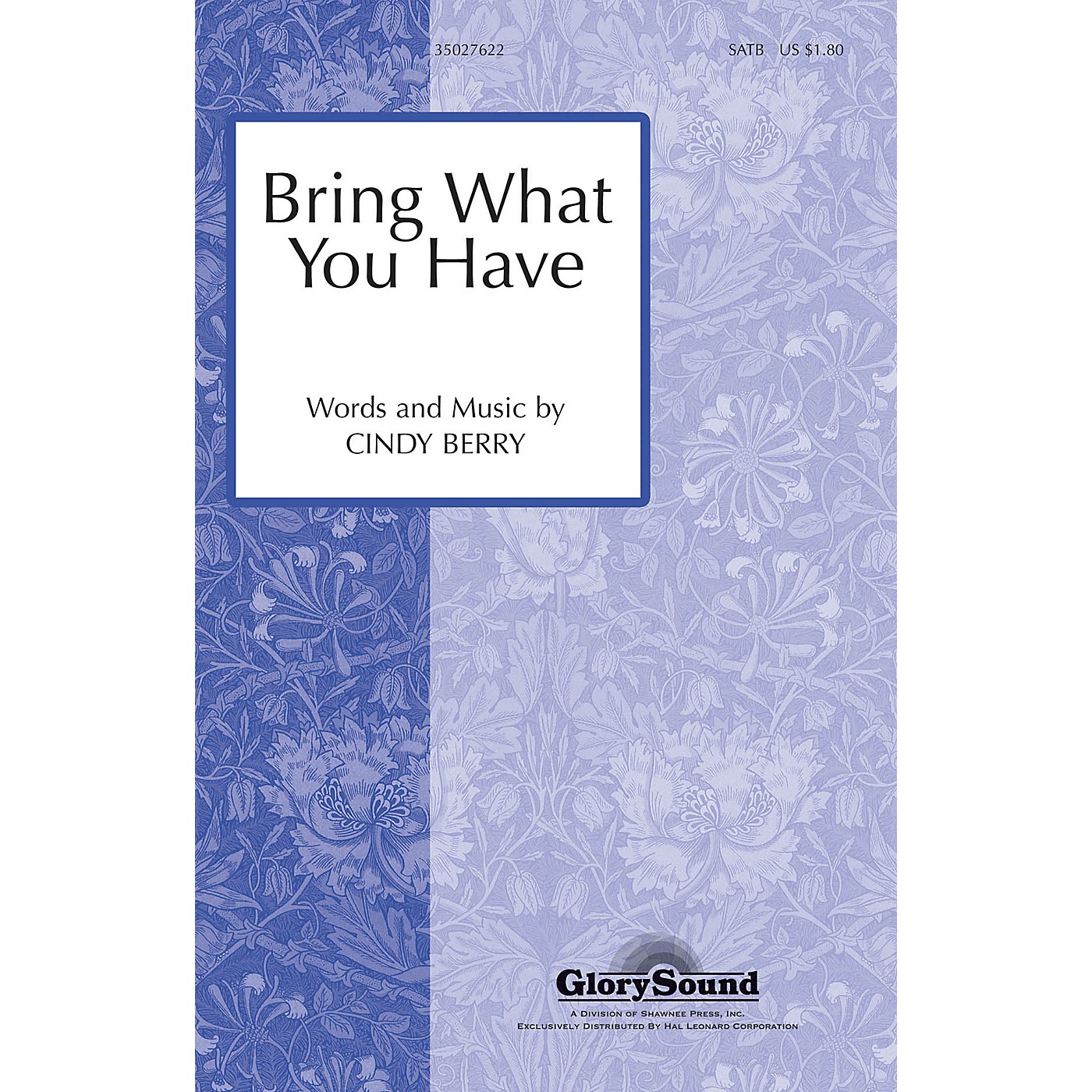 Shawnee Press Bring What You Have SATB composed by Cindy Berry thumbnail