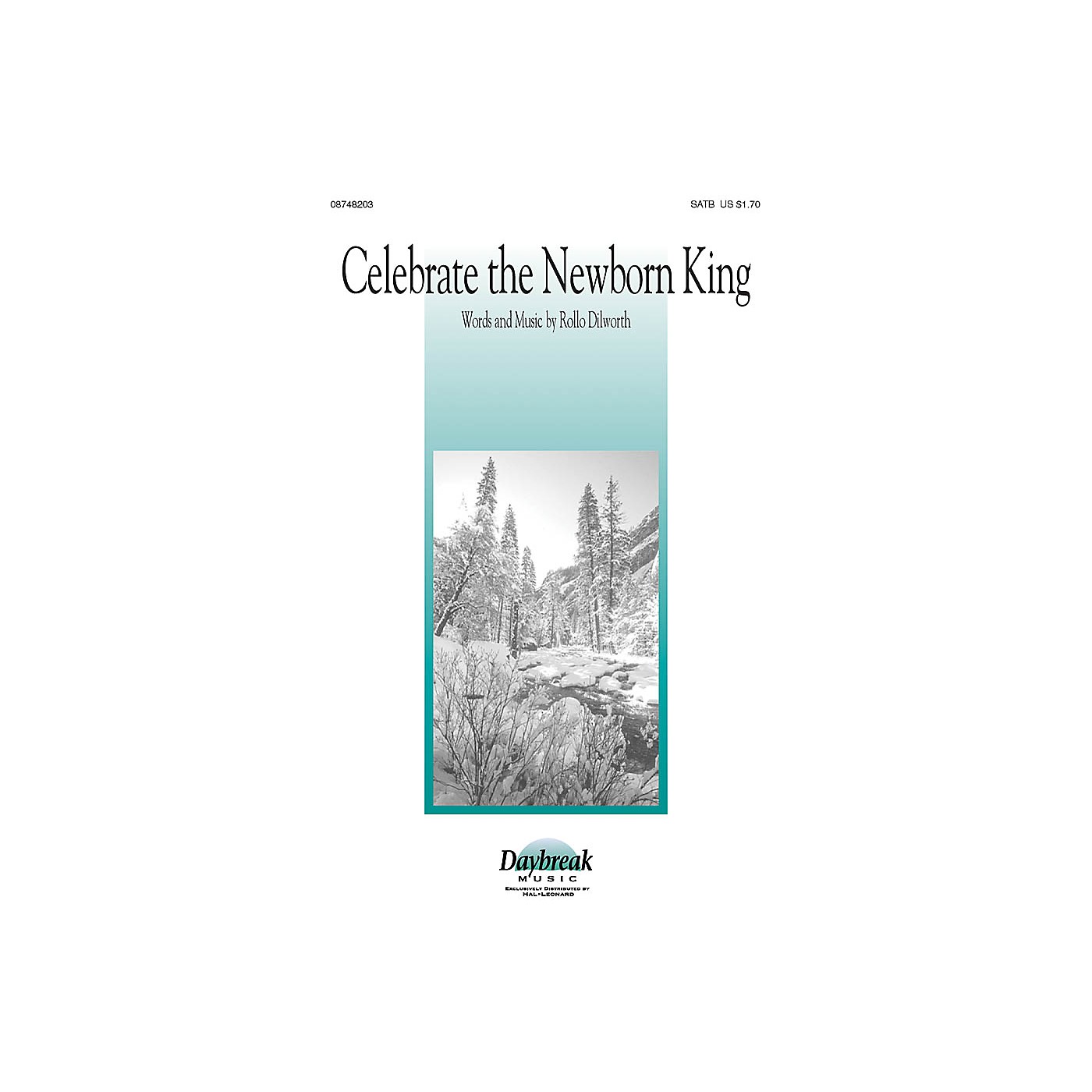 Daybreak Music Celebrate the Newborn King SATB composed by Rollo Dilworth thumbnail