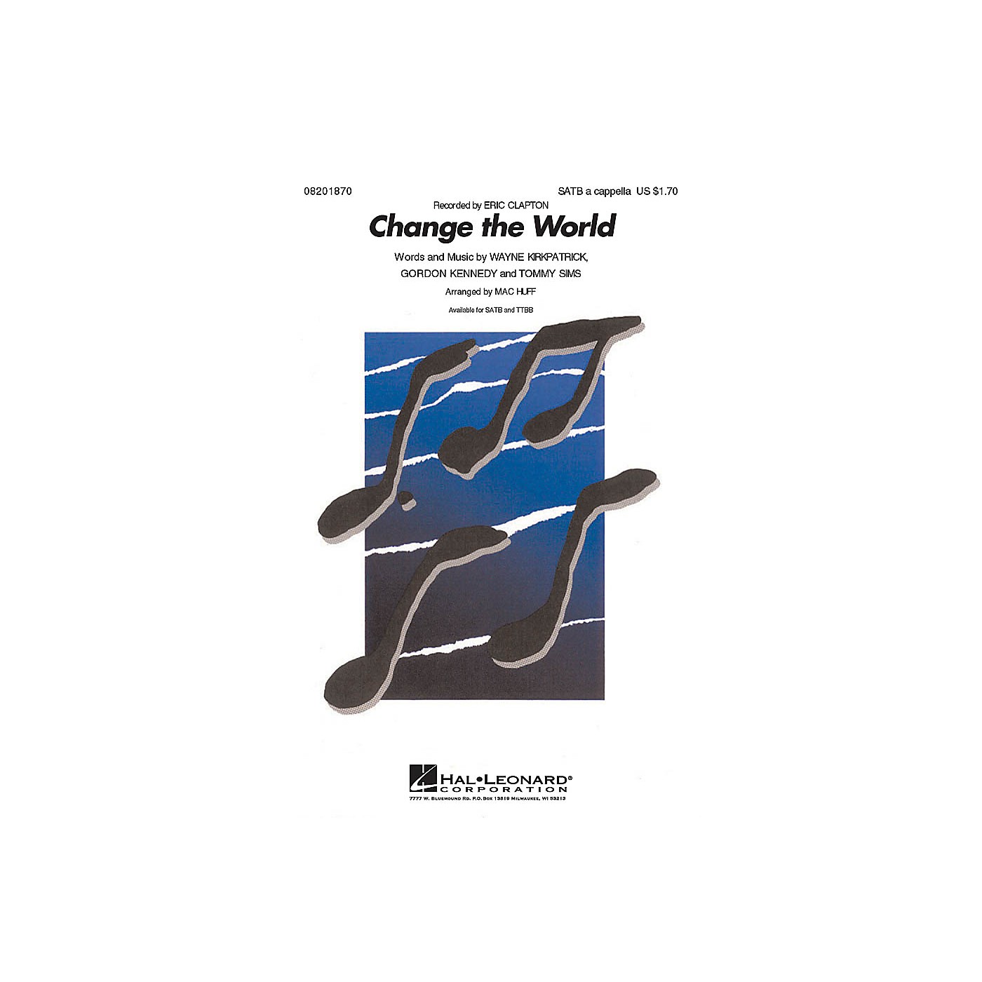 Hal Leonard Change the World TTBB A Cappella by Eric Clapton Arranged by Mac Huff thumbnail