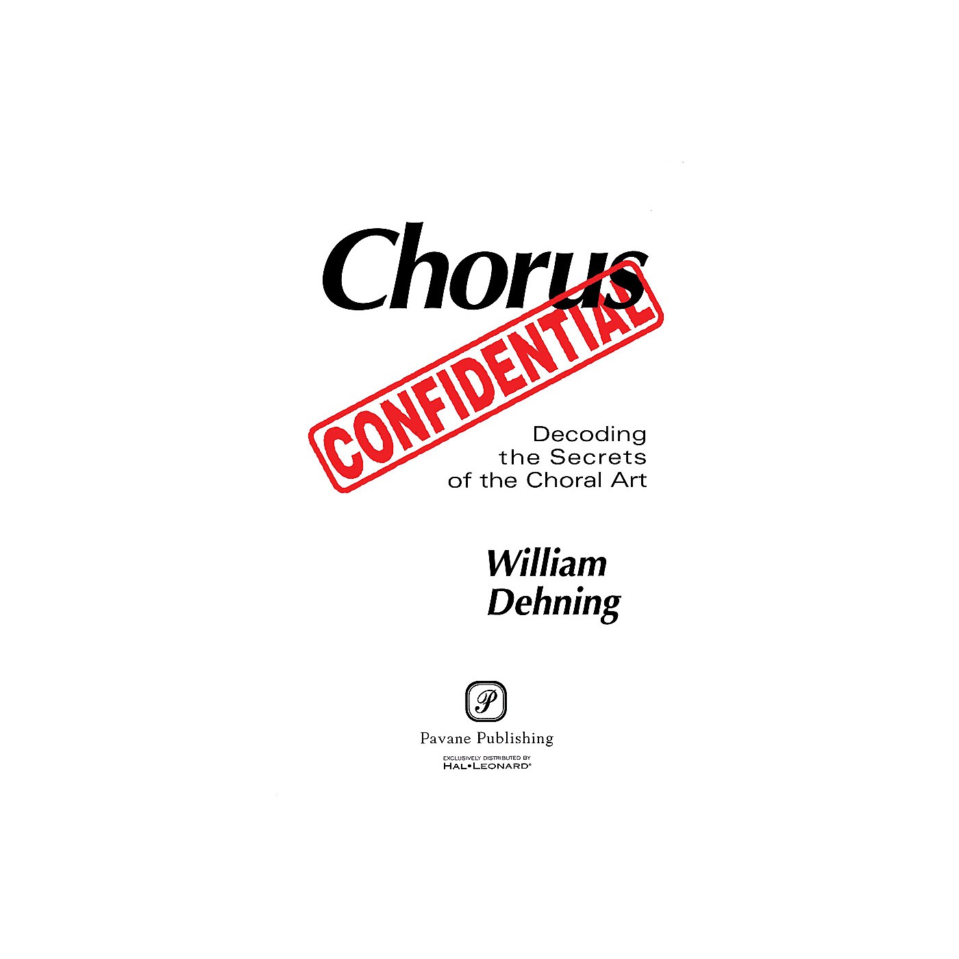 PAVANE Chorus Confidential (Decoding the Secrets of the Choral Art) thumbnail
