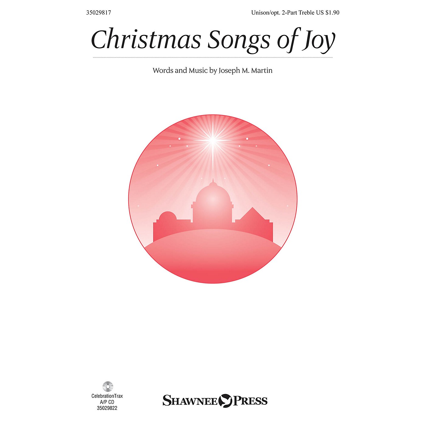 Shawnee Press Christmas Songs of Joy Unison/2-Part Treble composed by Joseph M. Martin thumbnail