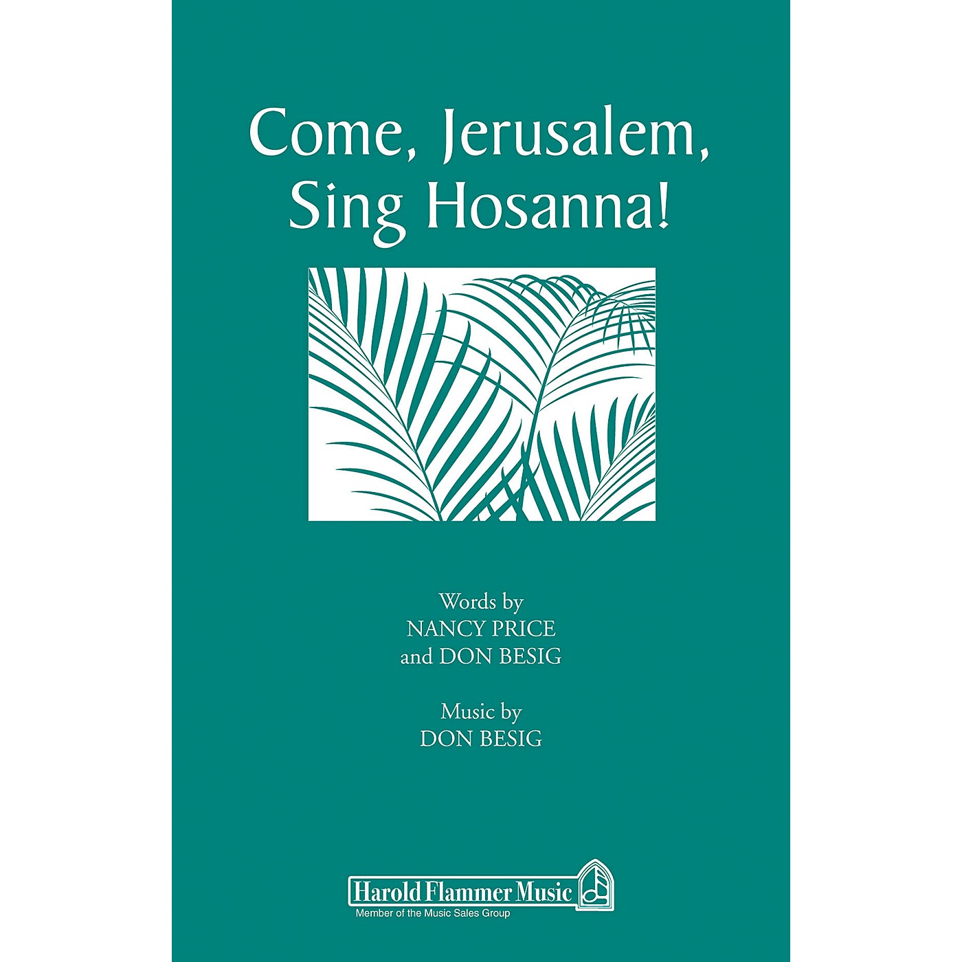 Shawnee Press Come, Jerusalem, Sing Hosanna! SATB composed by Don Besig thumbnail