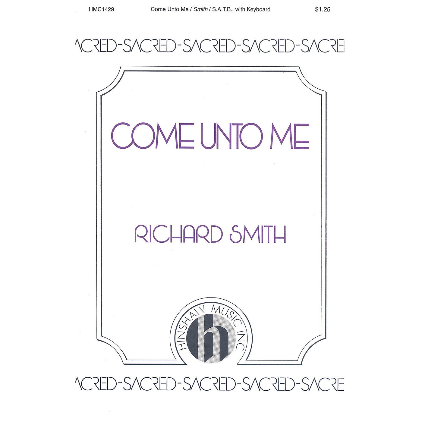 Hinshaw Music Come Unto Me SATB composed by Richard Smith thumbnail