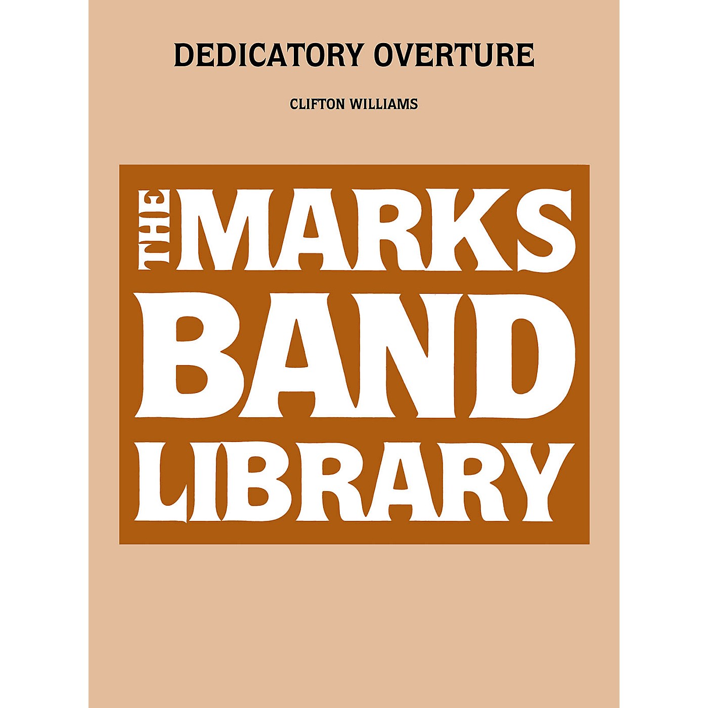 Edward B. Marks Music Company Dedicatory Overture Concert Band Level 4-6 Composed by Clifton Williams thumbnail