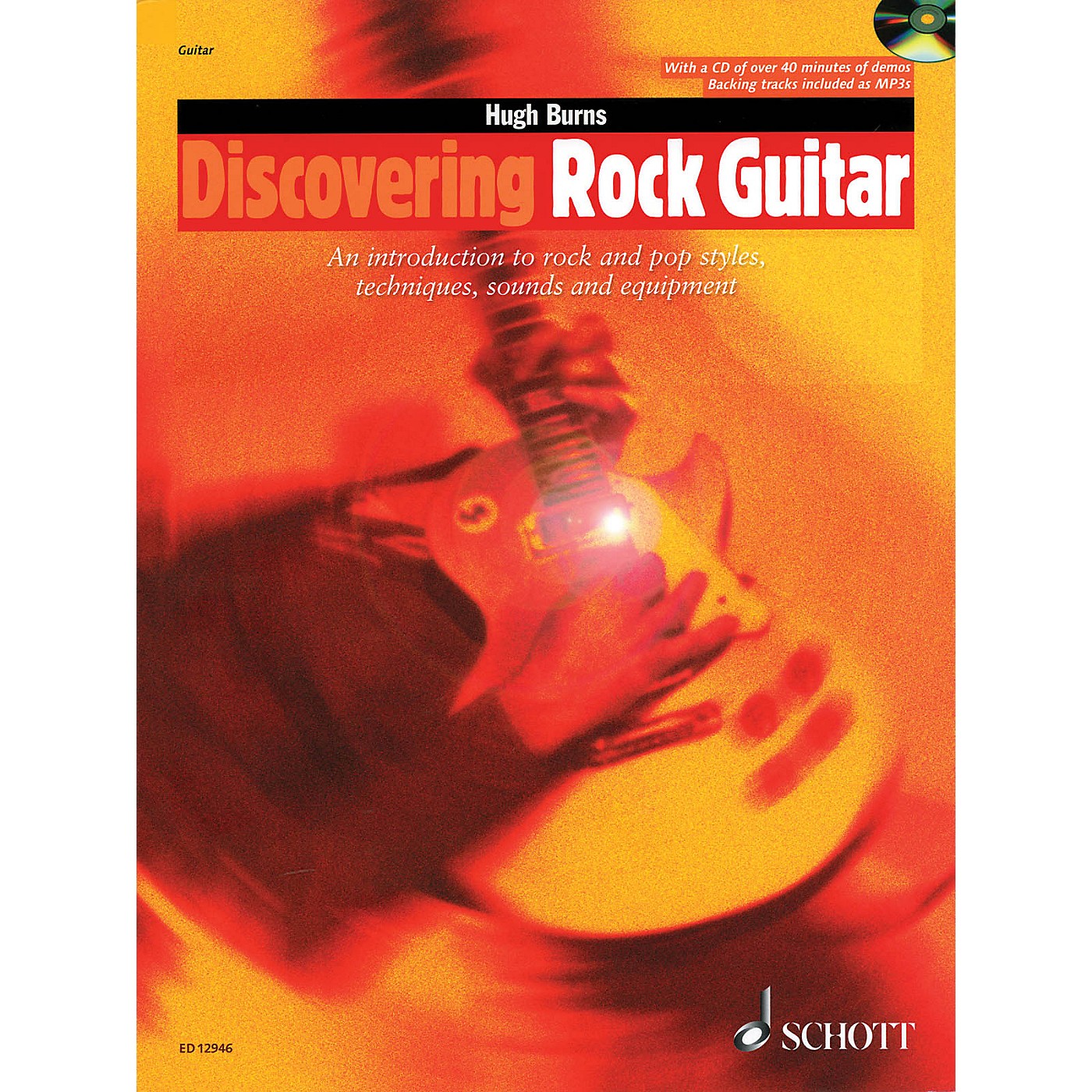 Schott Discovering Rock Guitar (Rock and Pop Styles, Techniques, Sounds, Equipment) Guitar Series by Hugh Burns thumbnail