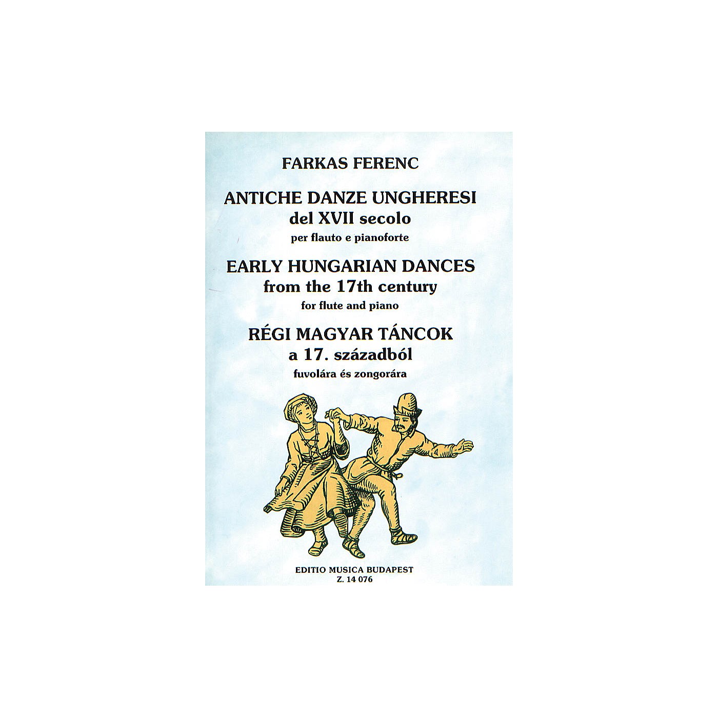 Editio Musica Budapest Early Hungarian Dances from the 17th Century EMB Series by Ferenc Farkas thumbnail