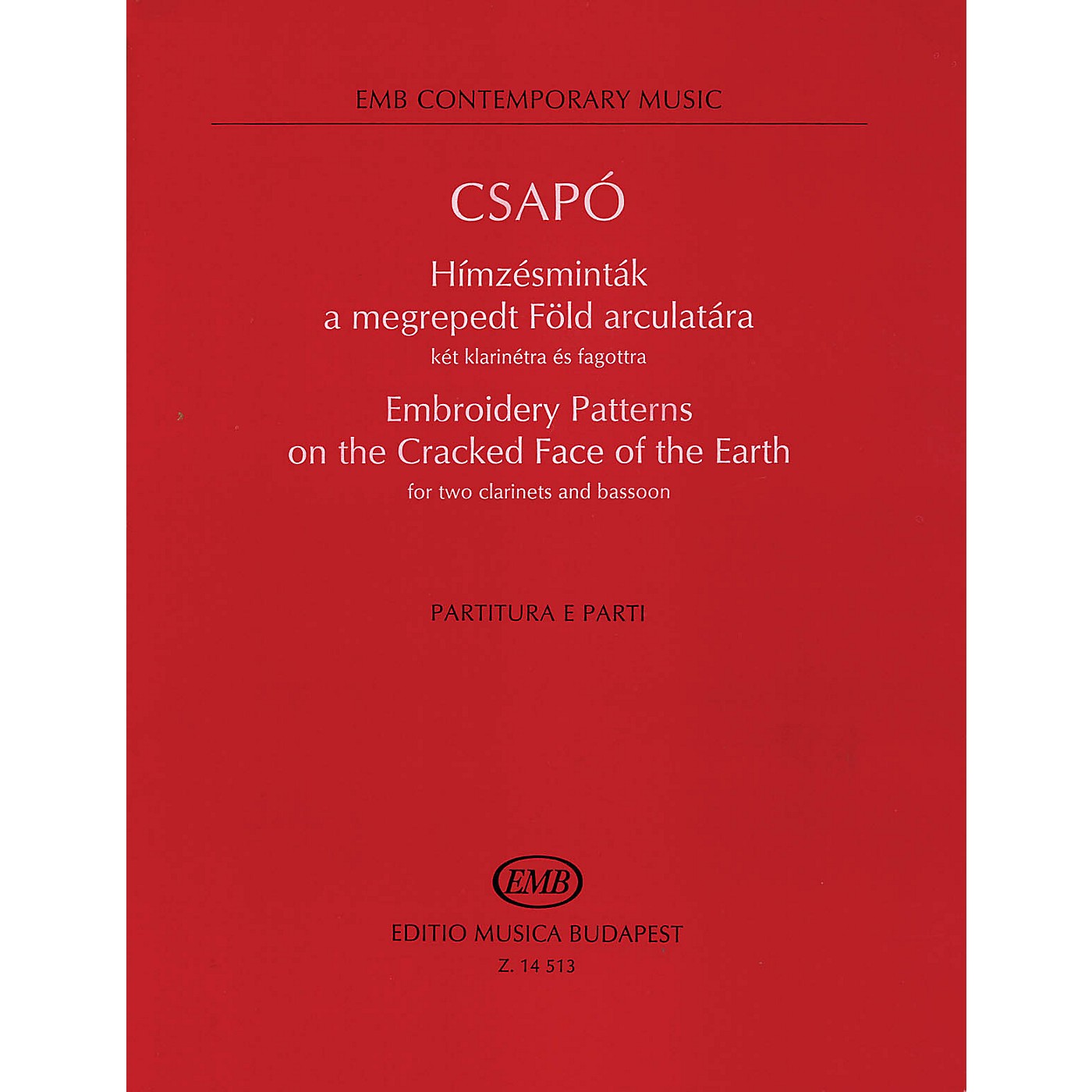 Editio Musica Budapest Embroidery Patterns on the Cracked Face of the Earth (Score and Parts) EMB Series Composed by Csapó Gyula thumbnail
