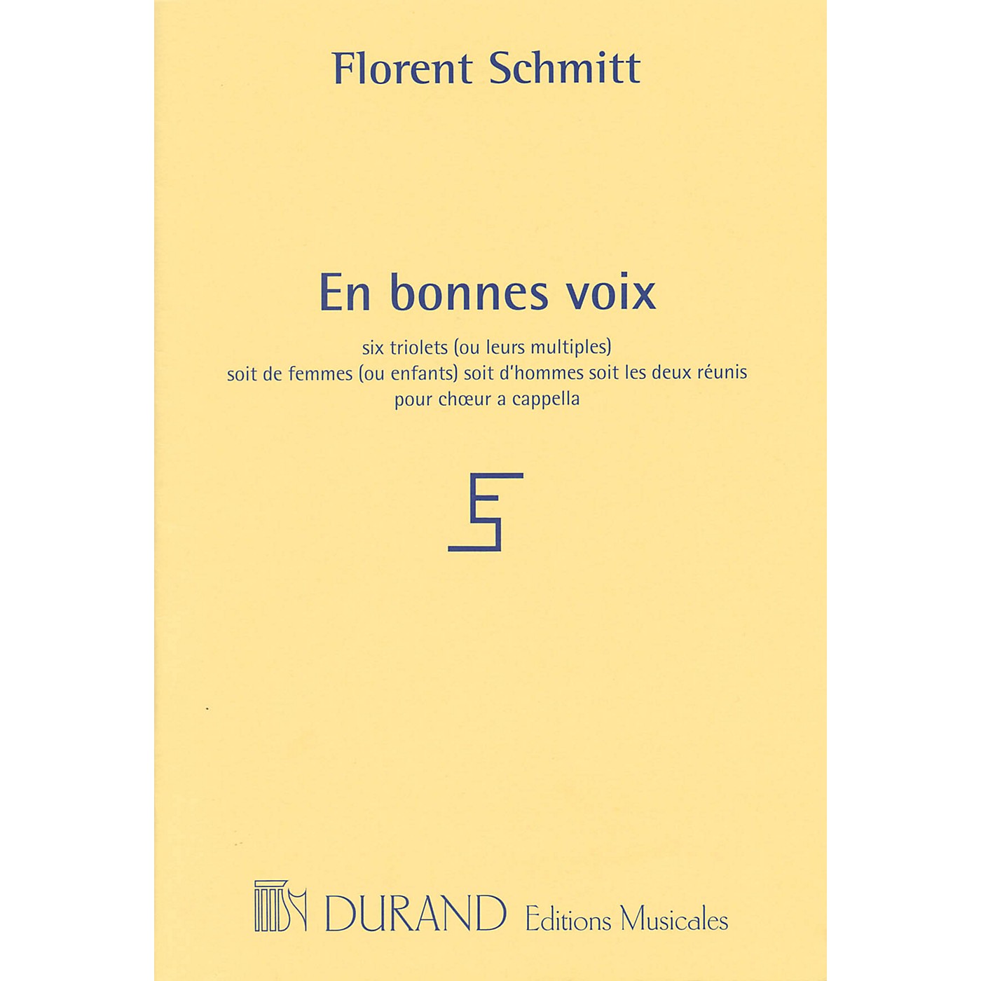 Editions Durand En bonnes voix (for 3 voices a cappella) SSA Composed by Florent Schmitt thumbnail