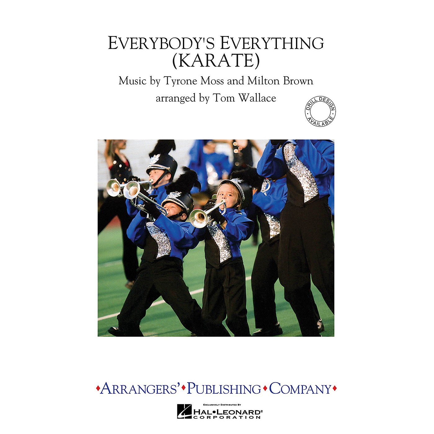 Arrangers Everybody's Everything (Karate) Marching Band Level 3 Arranged by Tom Wallace thumbnail