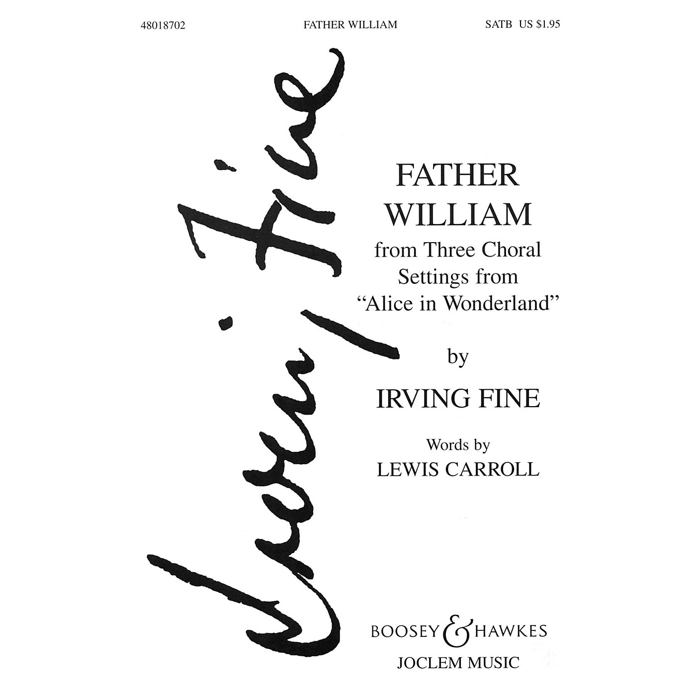 Boosey and Hawkes Father William (from Three Choral Settings from Alice in Wonderland) SATB composed by Irving Fine thumbnail