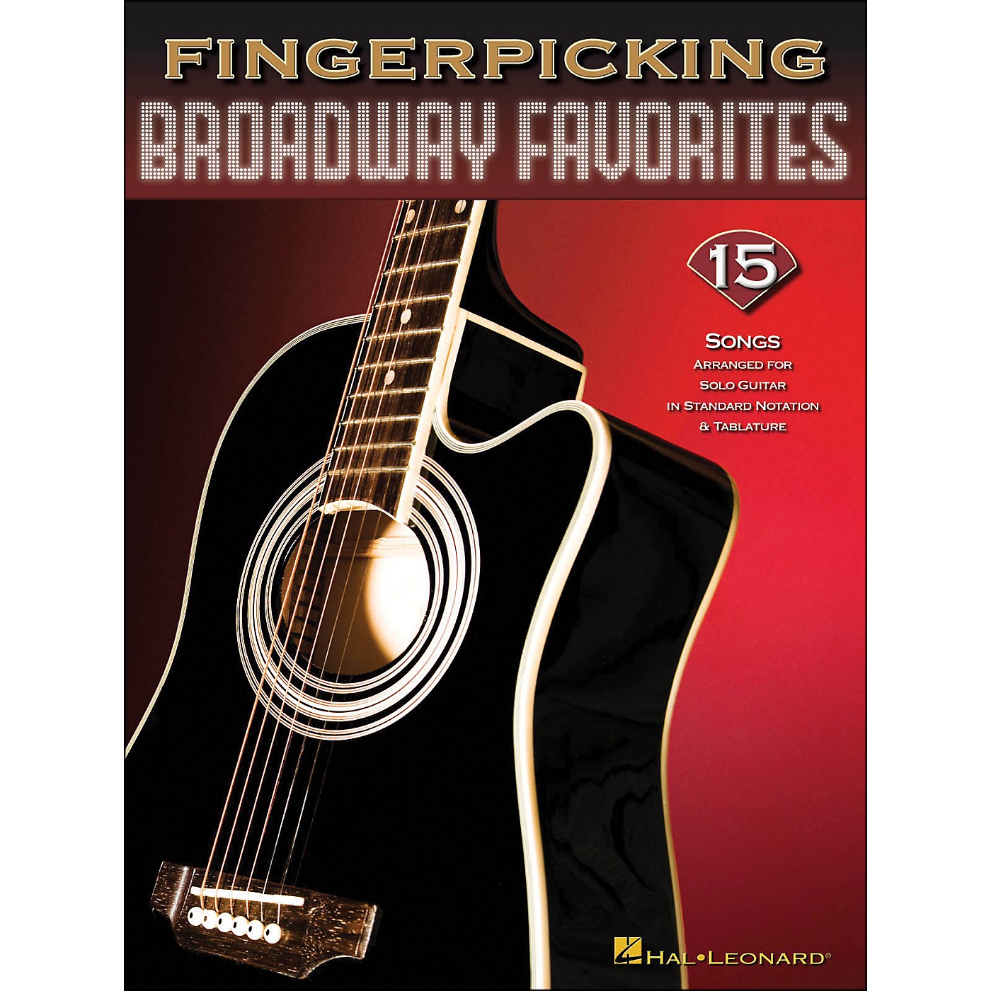 Hal Leonard Fingerpicking Broadway Favorites 15 Songs Arr. for Solo Guitar In Notation & Tab