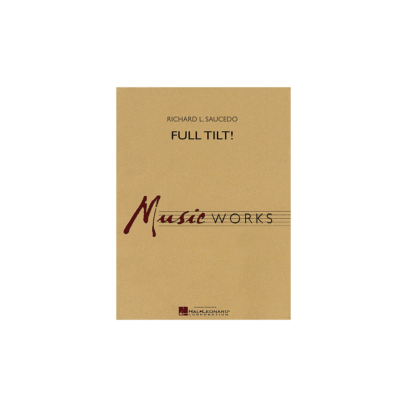 Hal Leonard Full Tilt Concert Band Level 5 Composed by Richard L. Saucedo thumbnail