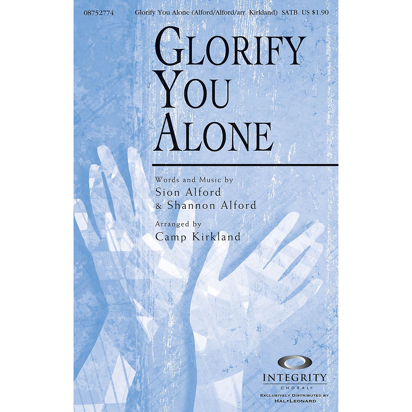 Integrity Choral Glorify You Alone SATB Arranged by Camp Kirkland thumbnail