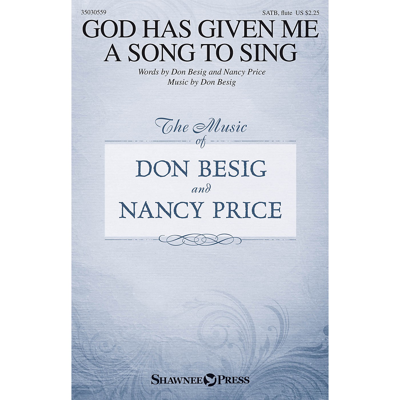 Shawnee Press God Has Given Me a Song to Sing SATB W/ FLUTE composed by Don Besig thumbnail