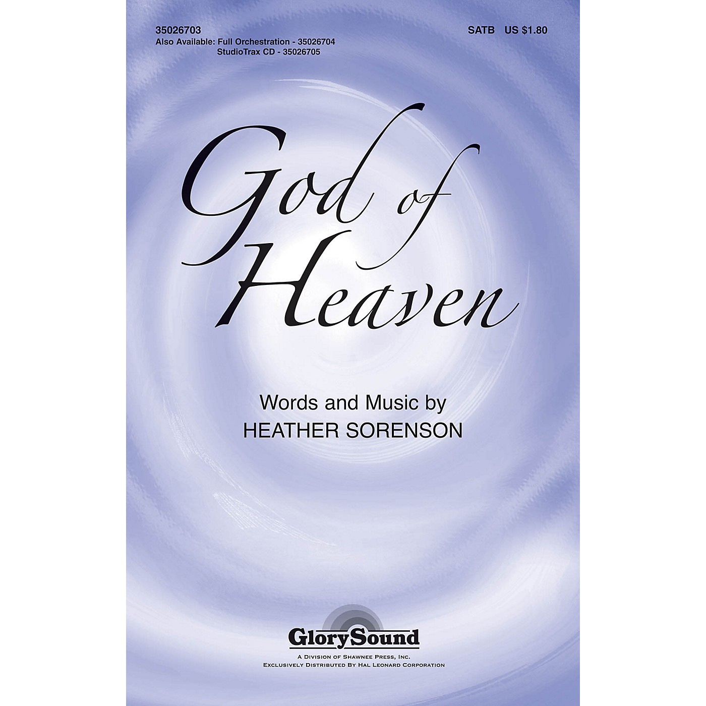 Shawnee Press God of Heaven SATB composed by Heather Sorenson thumbnail