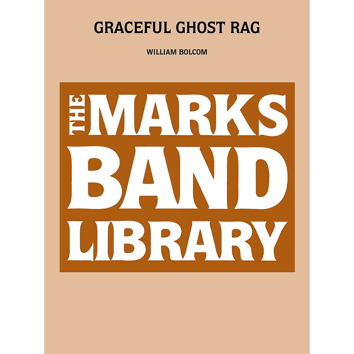 Edward B. Marks Music Company Graceful Ghost Rag Concert Band Level 4 Composed by William Bolcom thumbnail