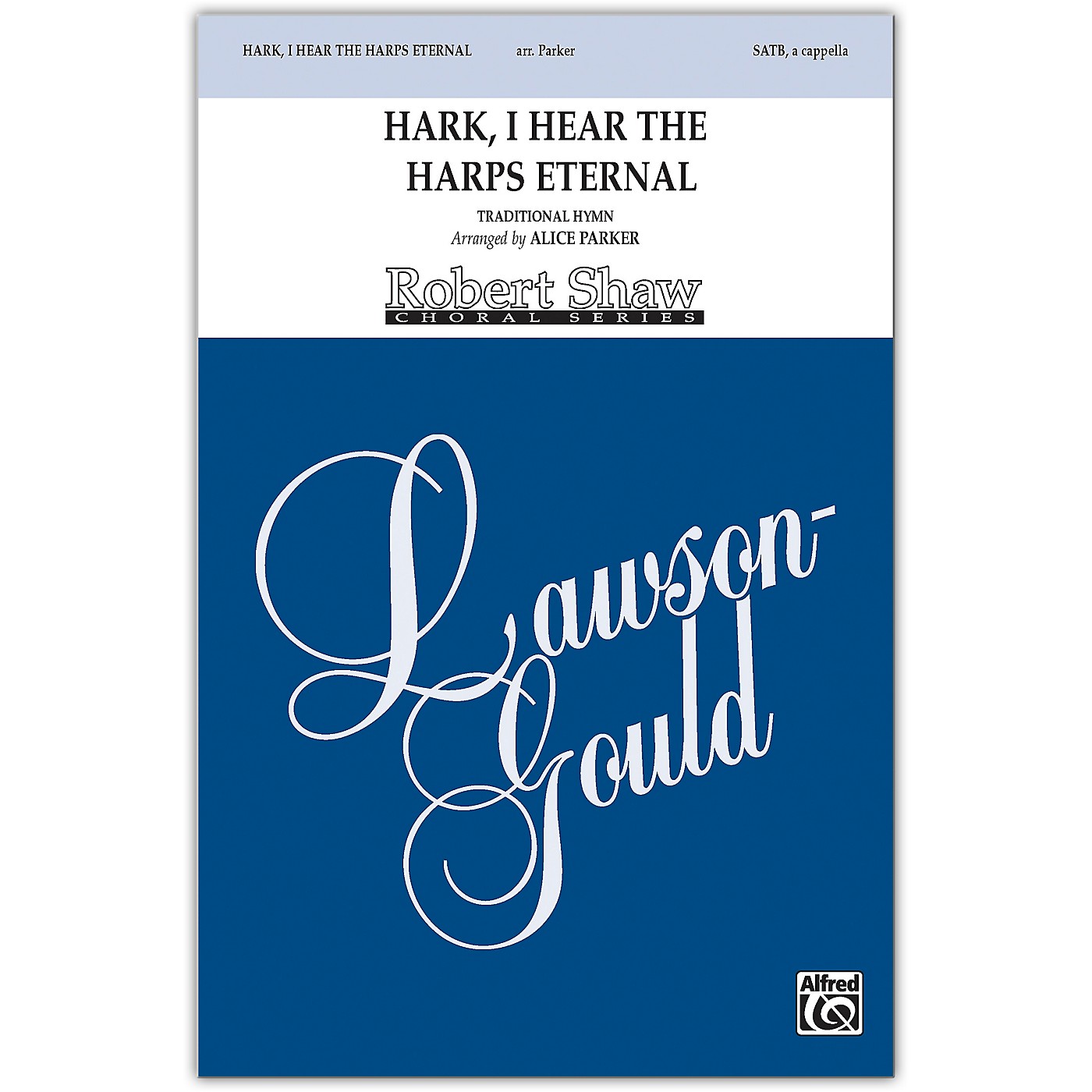 Alfred Hark, I Hear the Harps Eternal SATB, a cappella Choral Octavo thumbnail