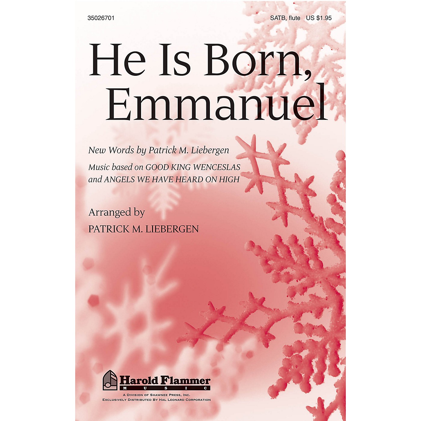 Shawnee Press He Is Born, Emmanuel SATB arranged by Patrick Liebergen thumbnail