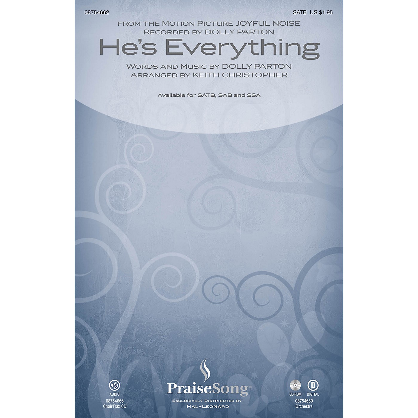 PraiseSong He's Everything (from Joyful Noise) SAB by Dolly Parton Arranged by Keith Christopher thumbnail