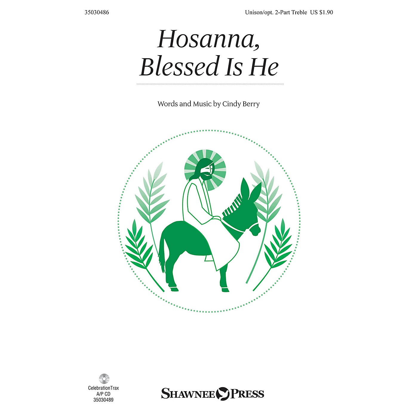 Shawnee Press Hosanna, Blessed Is He Unison/2-Part Treble composed by Cindy Berry thumbnail