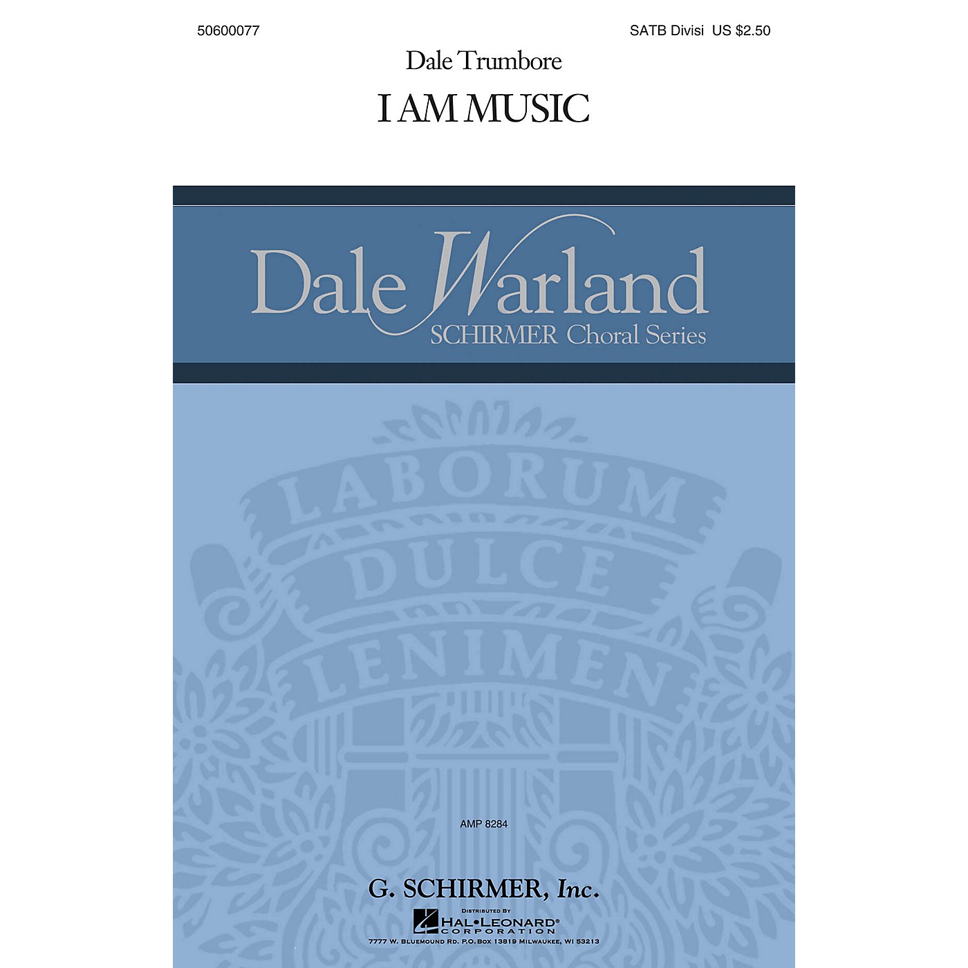 G. Schirmer I Am Music (Dale Warland Choral Series) SATB composed by Dale Trumbore thumbnail