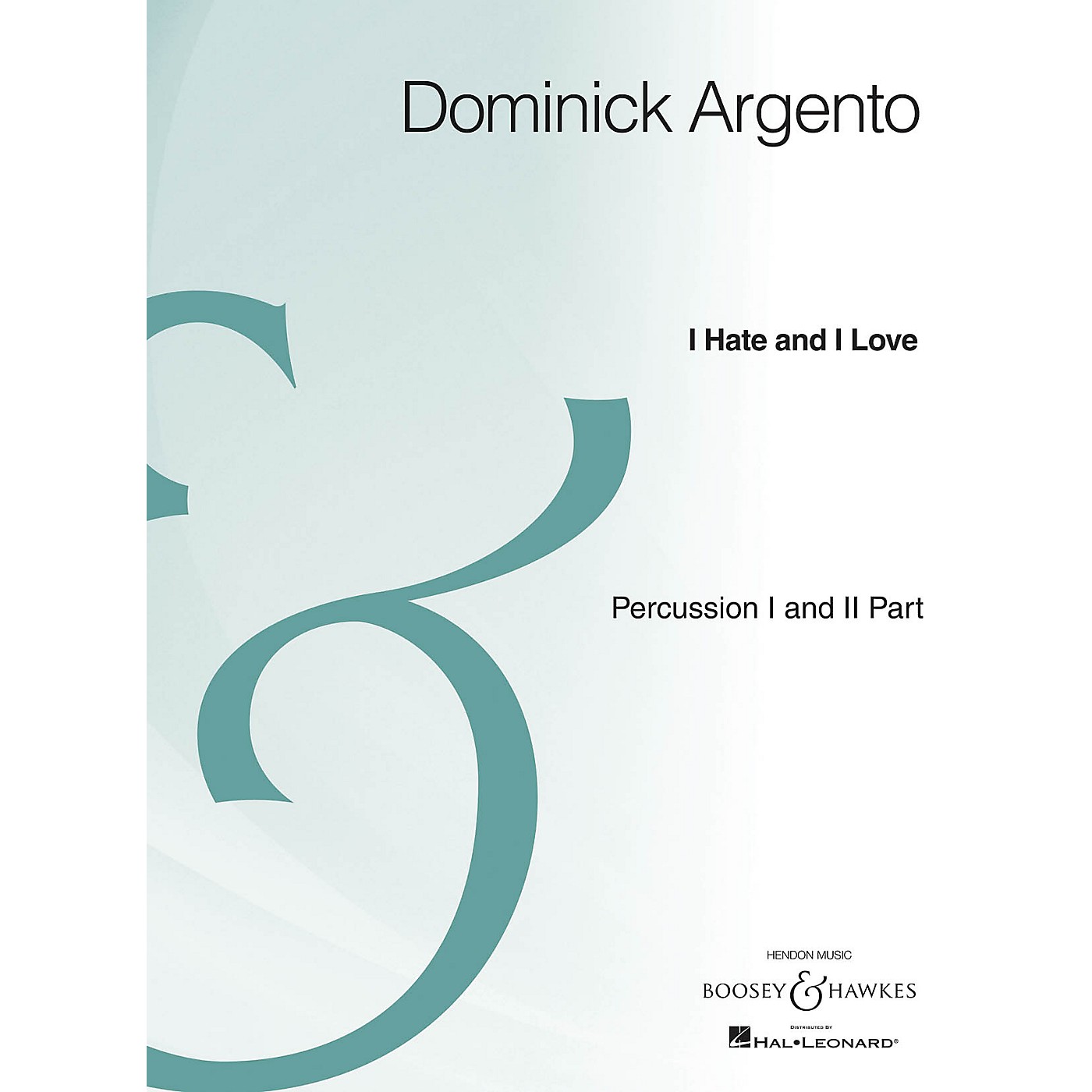 Boosey and Hawkes I Hate and I Love (Percussion Part Archive Edition) composed by Dominick Argento thumbnail