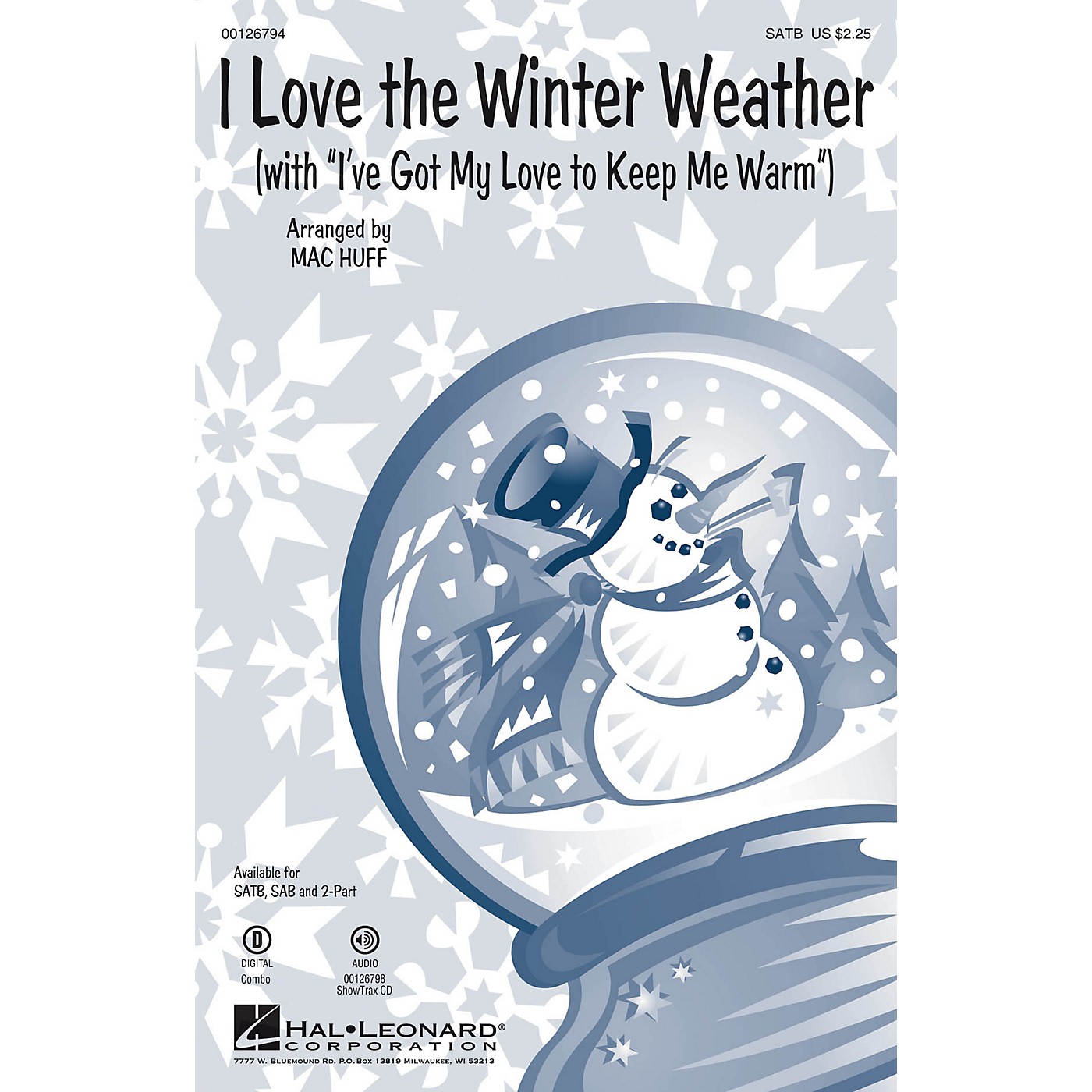 Hal Leonard I Love the Winter Weather (with I've Got My Love to Keep Me Warm) ShowTrax CD Arranged by Mac Huff thumbnail