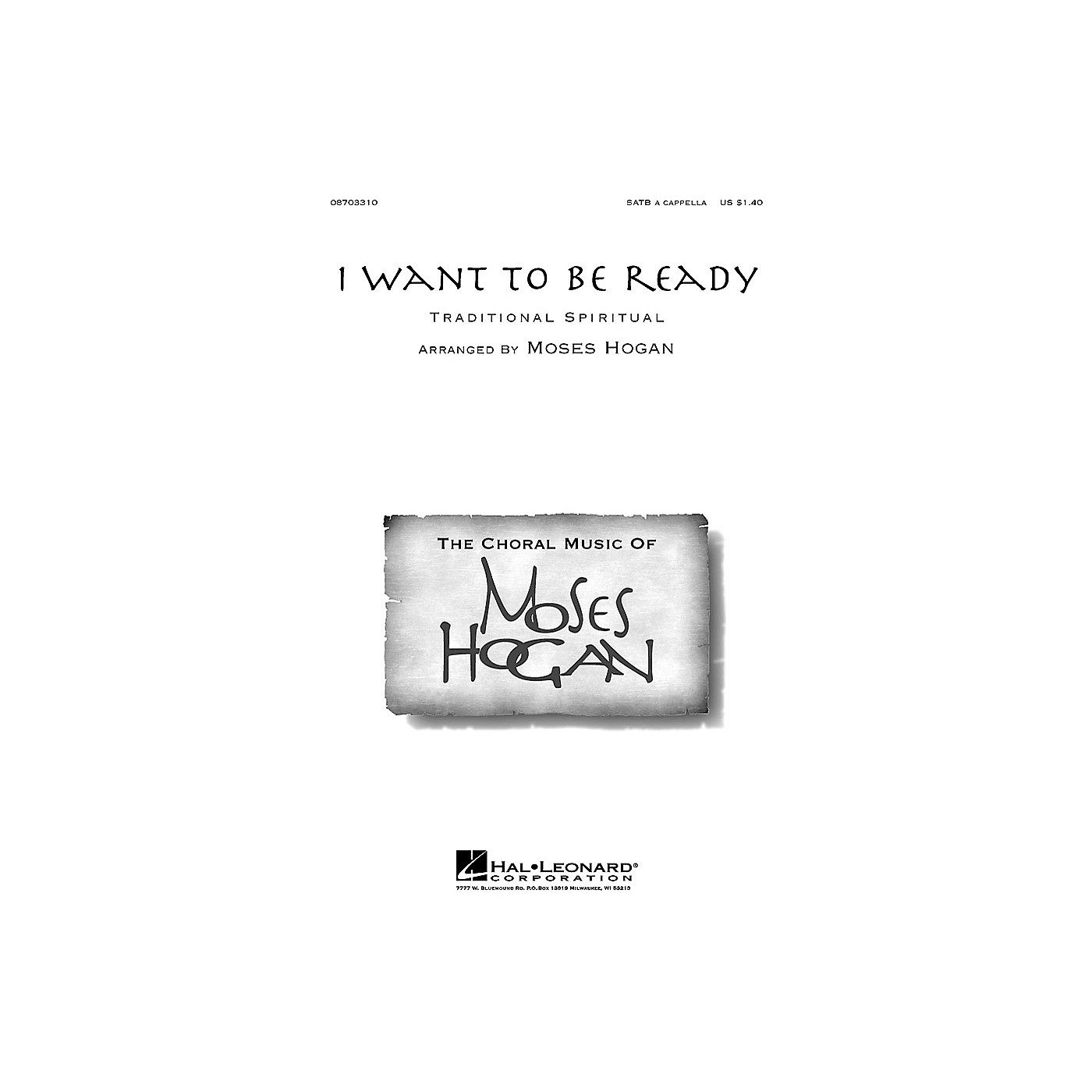Hal Leonard I Want to Be Ready SATB a cappella arranged by Moses Hogan thumbnail