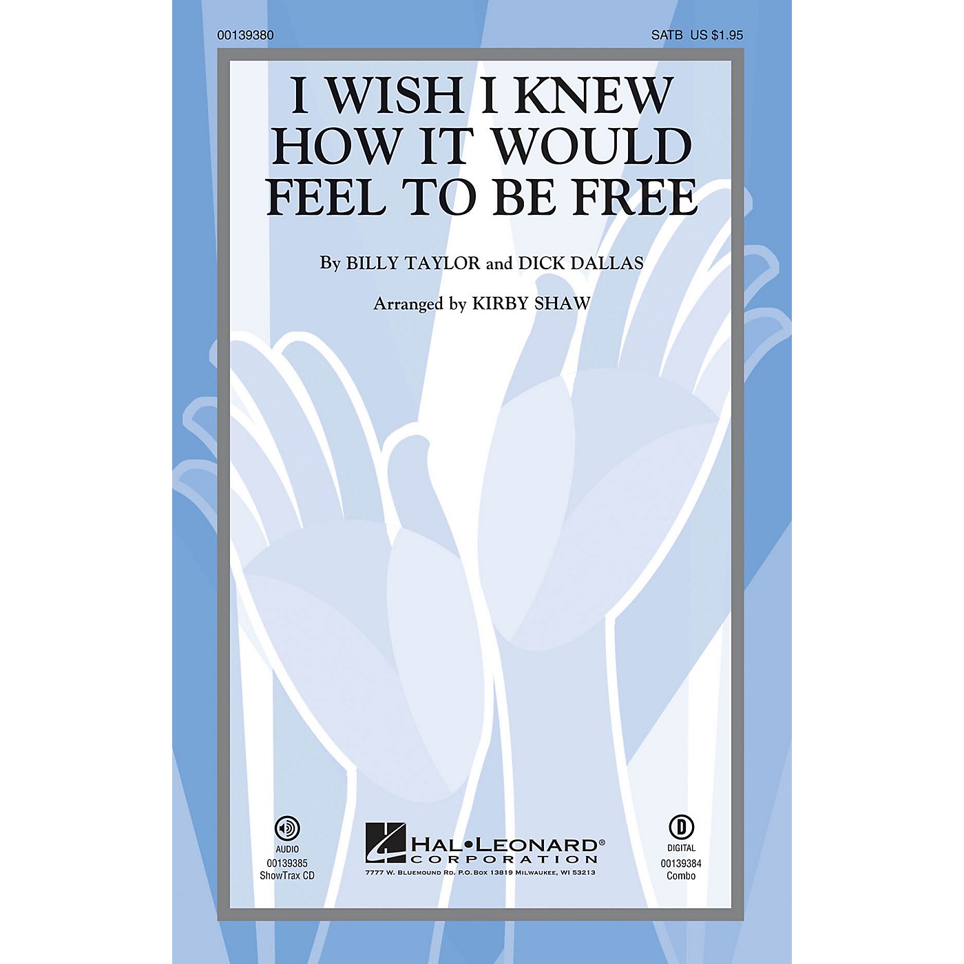 Hal Leonard I Wish I Knew How It Would Feel to be Free SATB by Billy Taylor arranged by Kirby Shaw thumbnail