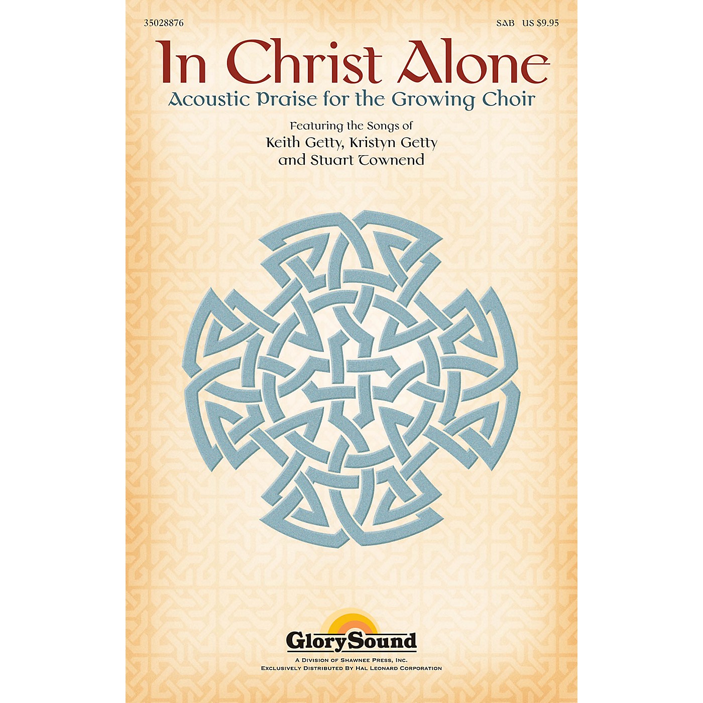 Shawnee Press In Christ Alone (Acoustic Praise for the Growing Choir) SAB composed by Keith Getty thumbnail