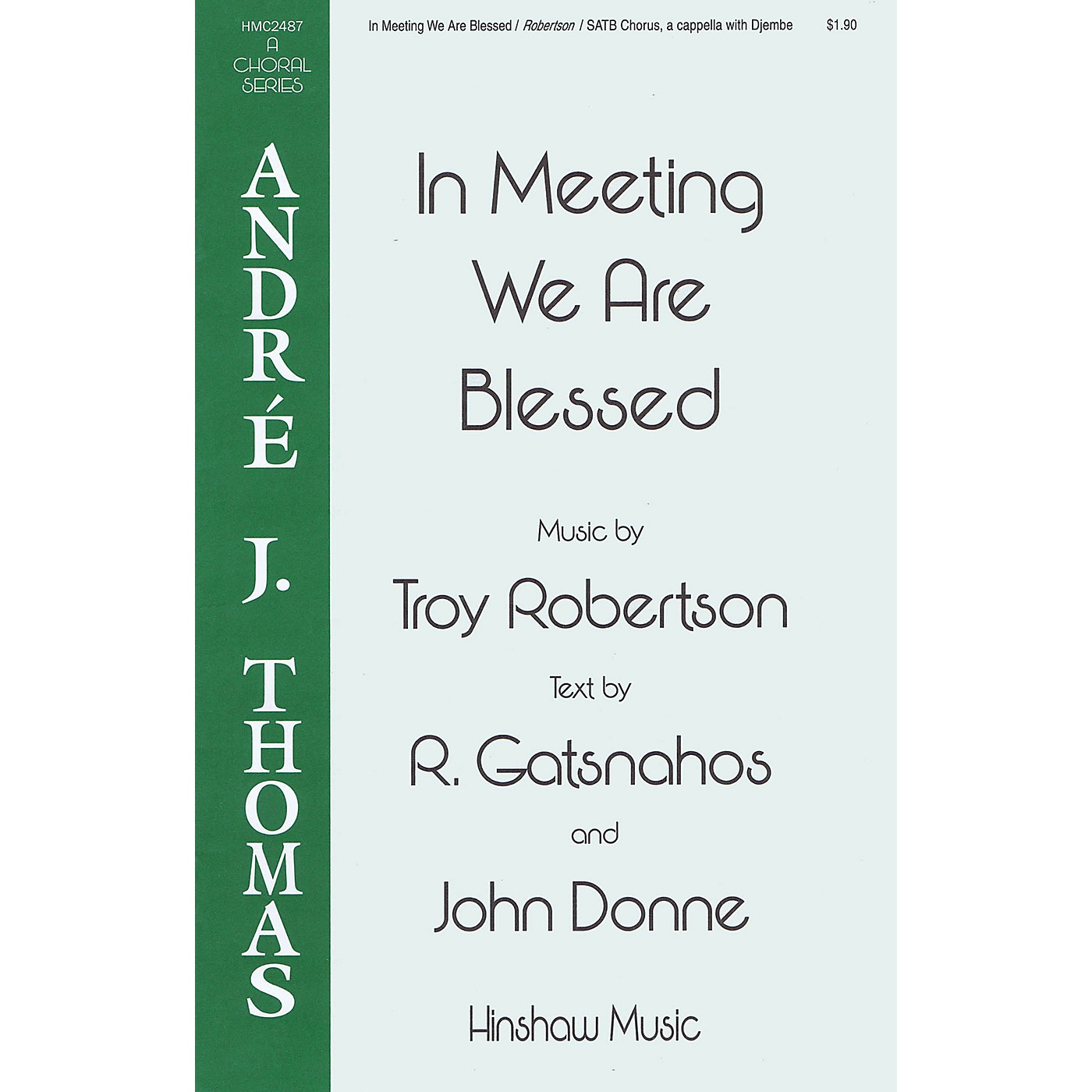 Hal Leonard In Meeting We Are Blessed SATB a cappella composed by Troy D. Robertson thumbnail