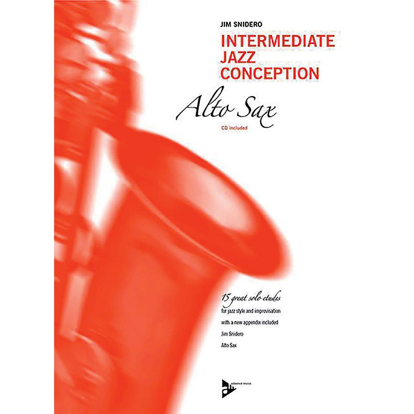 ADVANCE MUSIC Intermediate Jazz Conception: Alto & Baritone Sax Book & CD Intermediate thumbnail