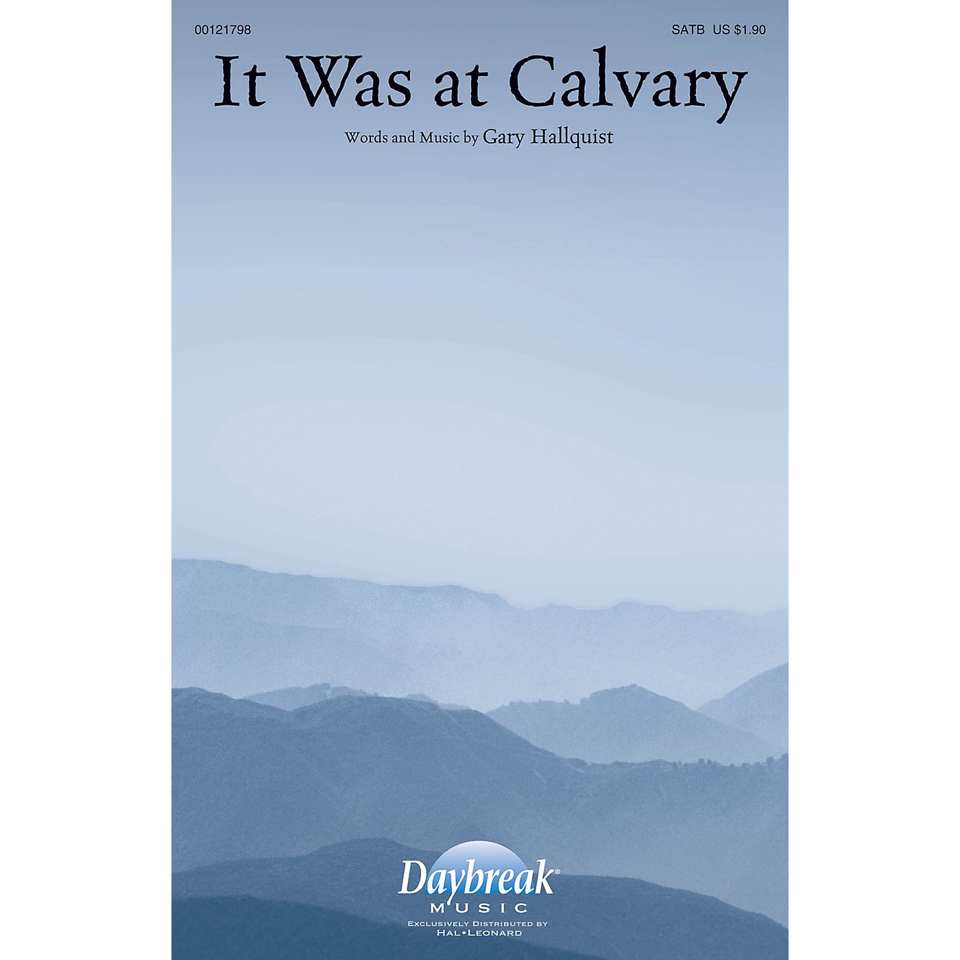 Daybreak Music It Was at Calvary SATB composed by Gary Hallquist thumbnail