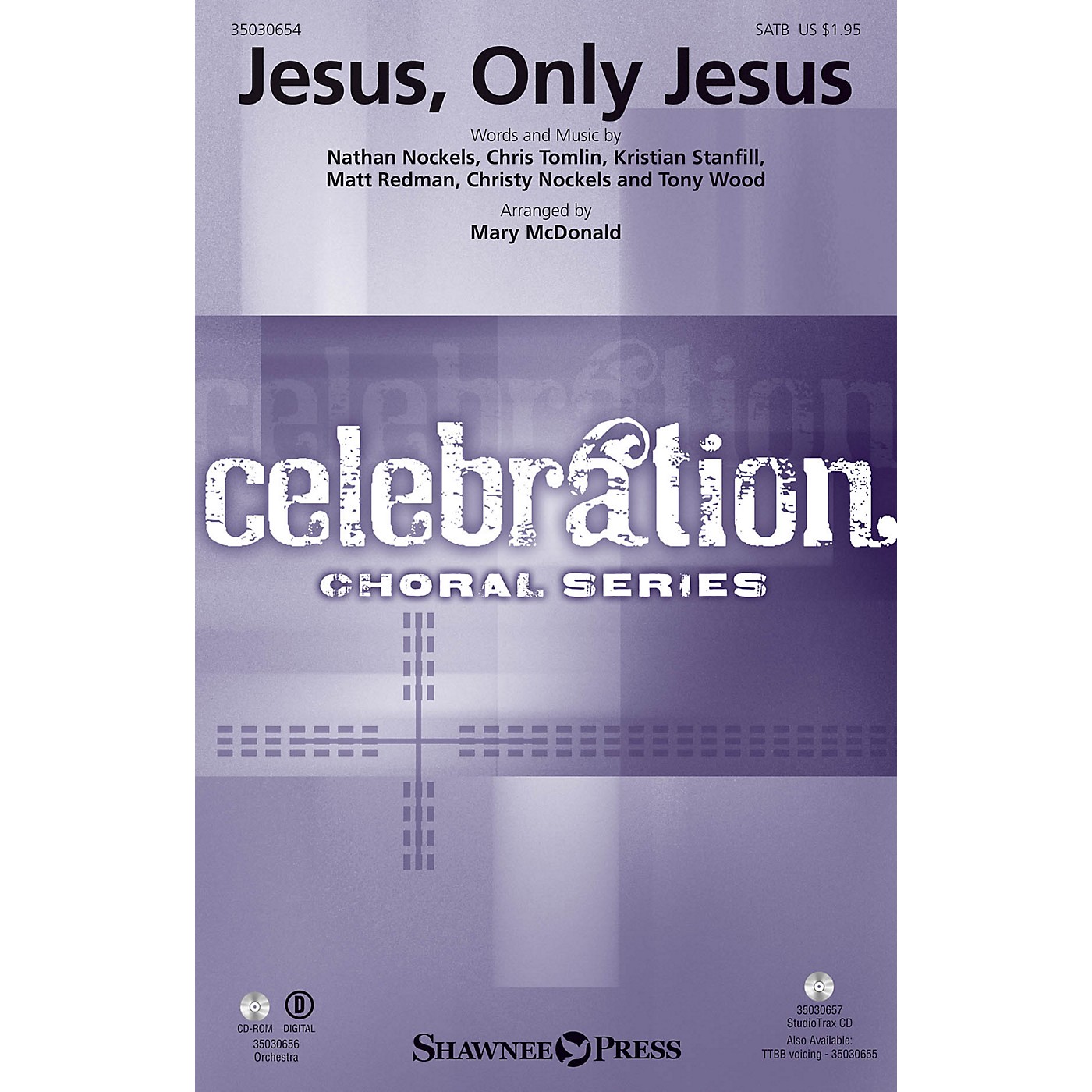 Shawnee Press Jesus, Only Jesus Studiotrax CD by Passion Arranged by Mary McDonald thumbnail
