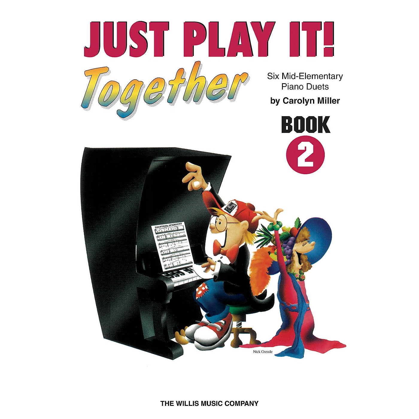 Willis Music Just Play It! Together - Book 2 (1 Piano, 4 Hands/Mid-Elem Level) Willis Series by Carolyn Miller thumbnail